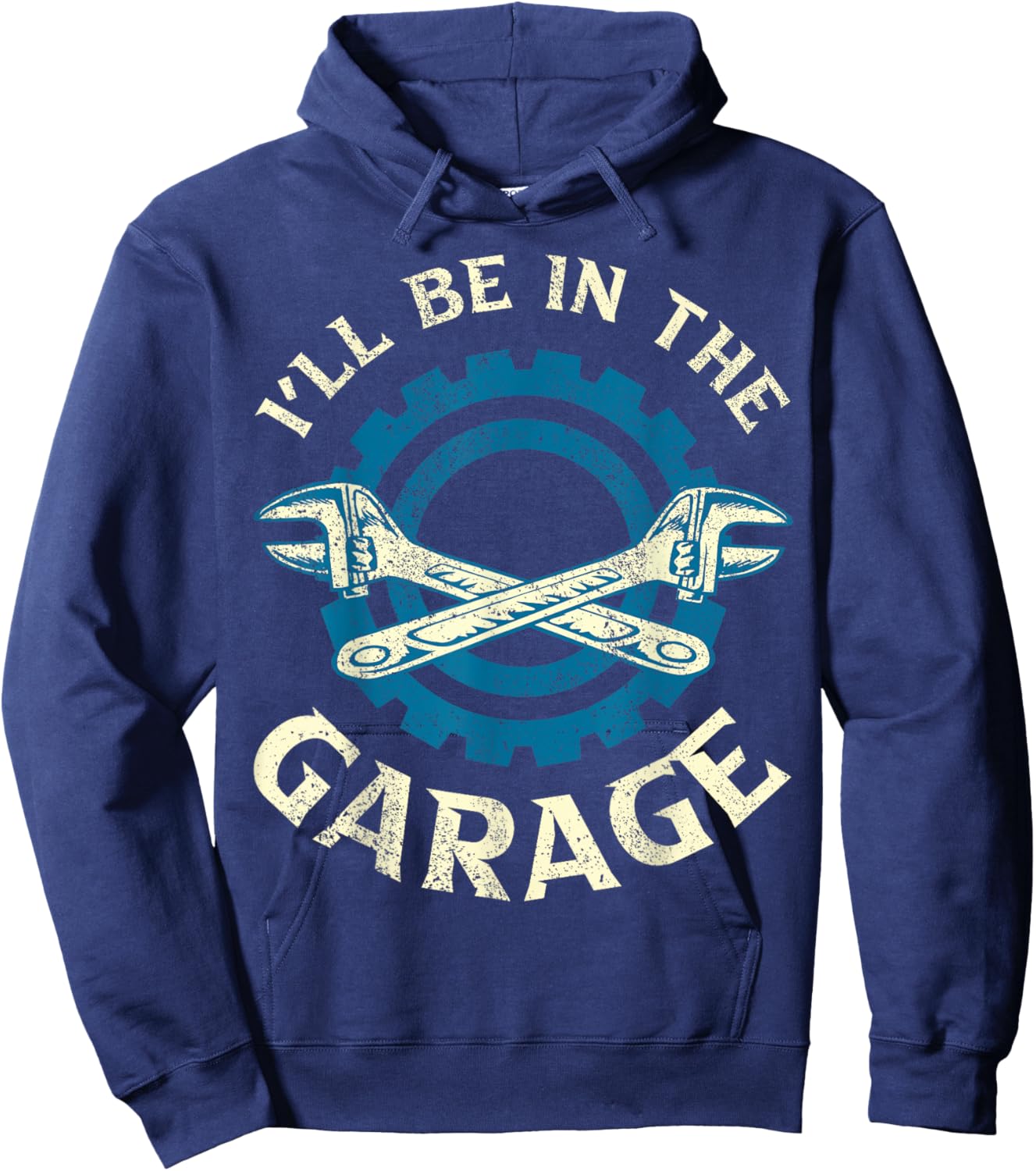 Ill Be In The Garage Vintage Garage Funny Car Mechanic Hoodie - Hoodie | Navy