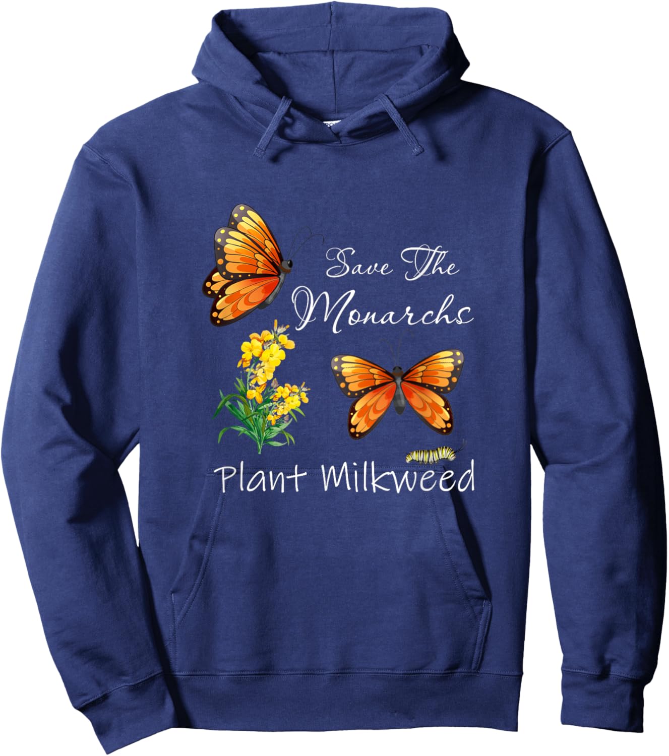 Save The Monarchs Plant Some Milkweed Butterfly Hoodie - Hoodie | Navy