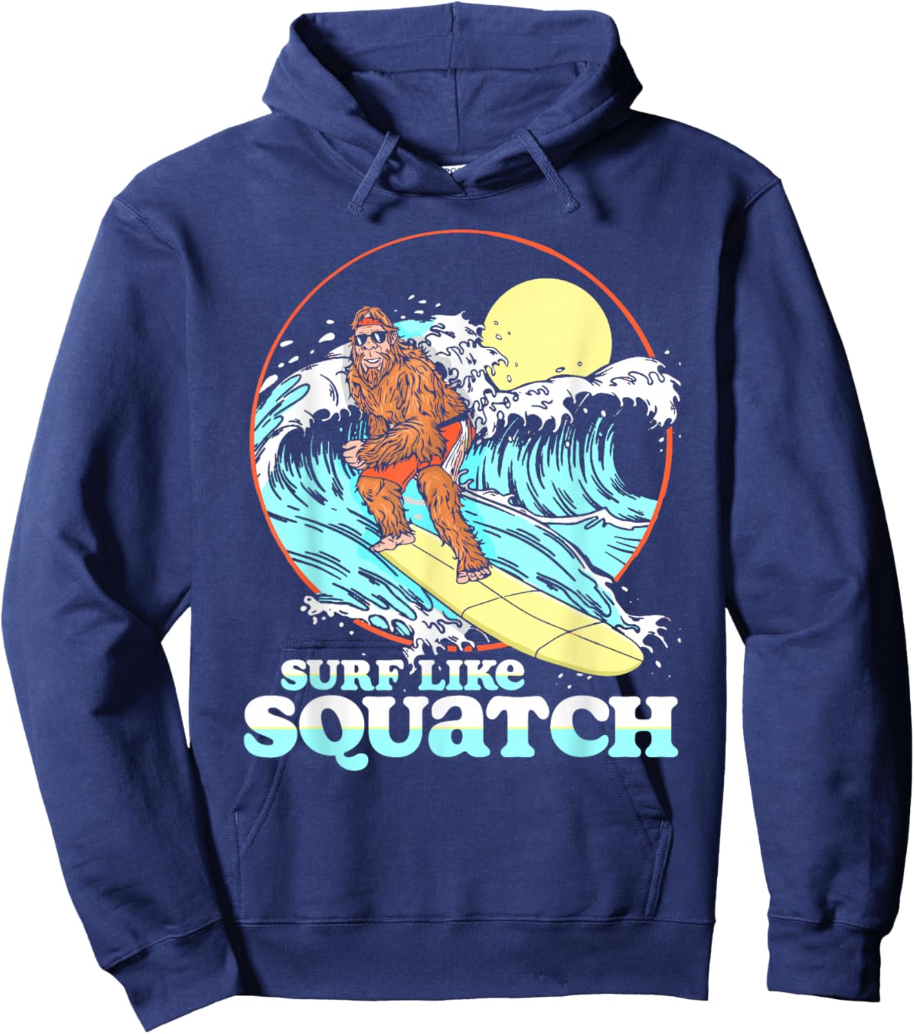 Surf Like Squatch Surfing Bigfoot Funny Beach Sasquatch 80s Hoodie - Hoodie | Navy
