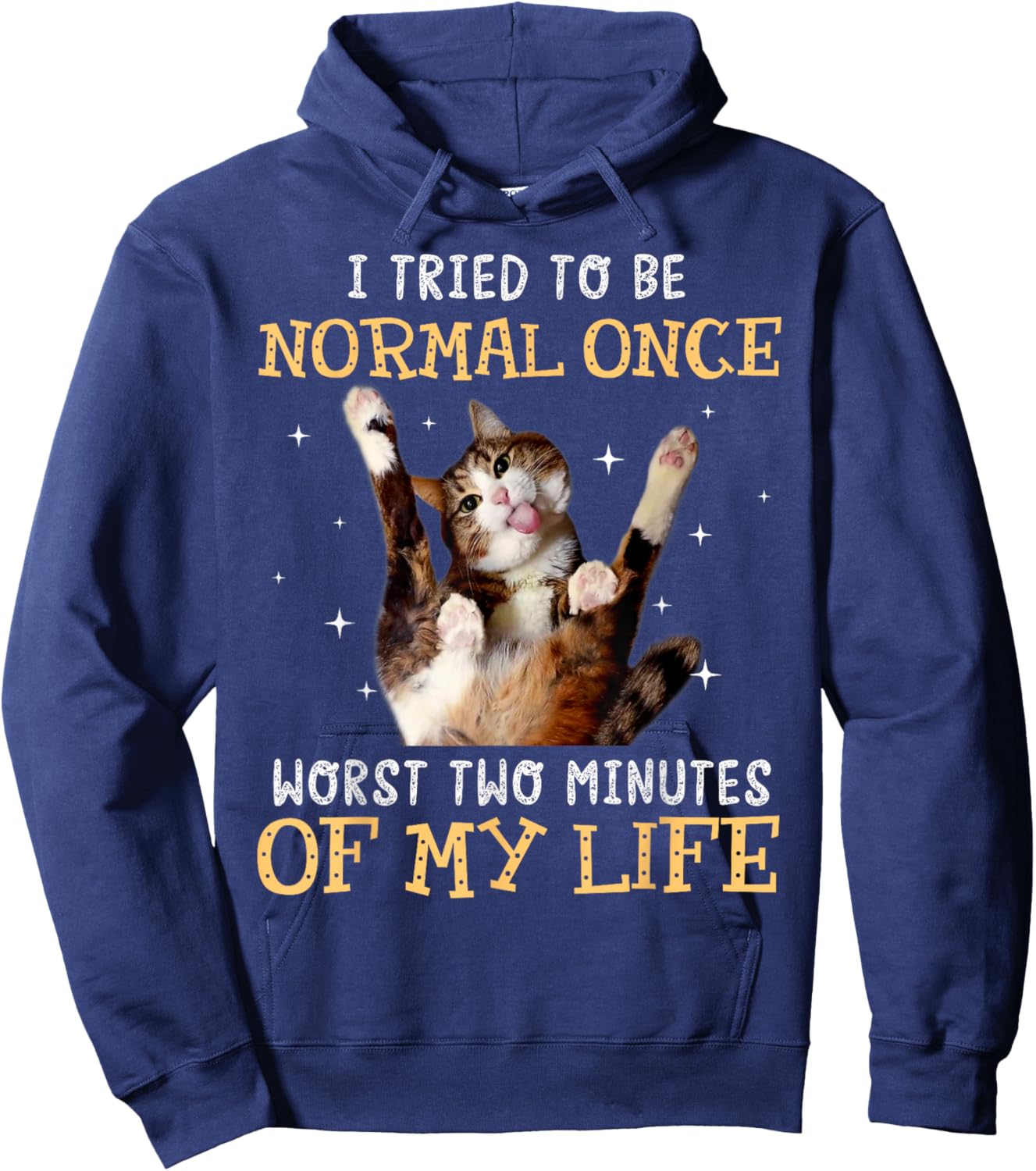 I tried to be normal once worst two minutes of my life Hoodie - Hoodie | Navy