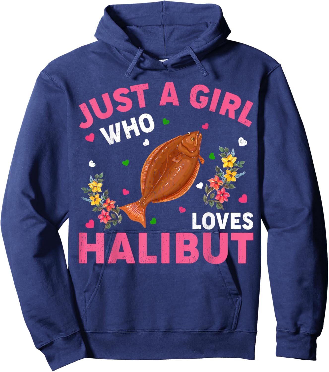 Halibut Fish Lover Just A Girl Who Loves Halibut Hoodie - Hoodie | Navy