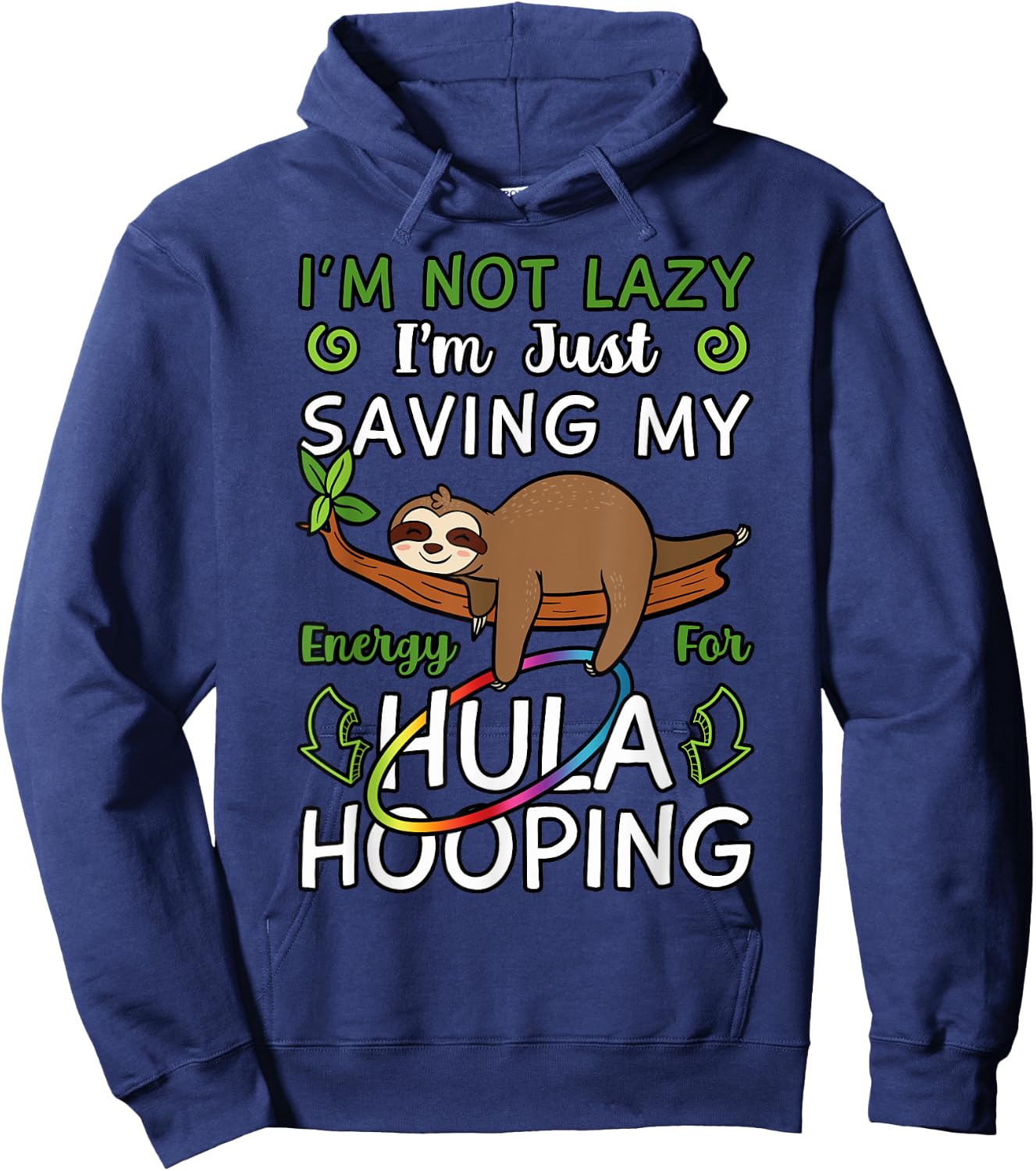 Hula Hoop Dancer Gymnastic Trainer Hooping Hobby Sloth Lover Hoodie - Hoodie | Navy