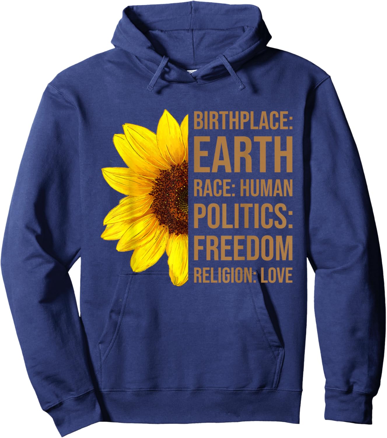 Birthplace Earth Race Human Politics Freedom Love Sunflower Hoodie - Hoodie | Navy