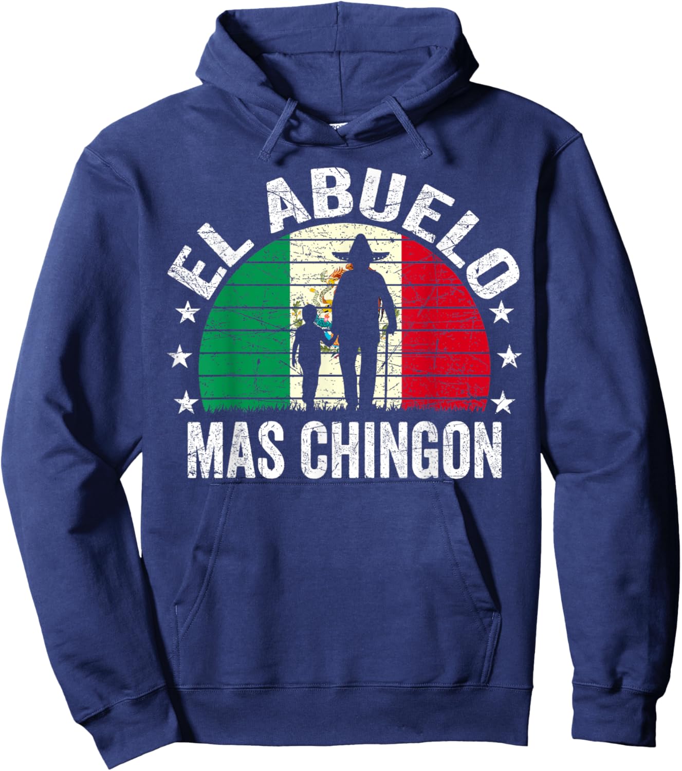 El Abuelo Mas Chingon Mexican Grandpa Cinco De Mayo Flag Hoodie - Hoodie | Navy
