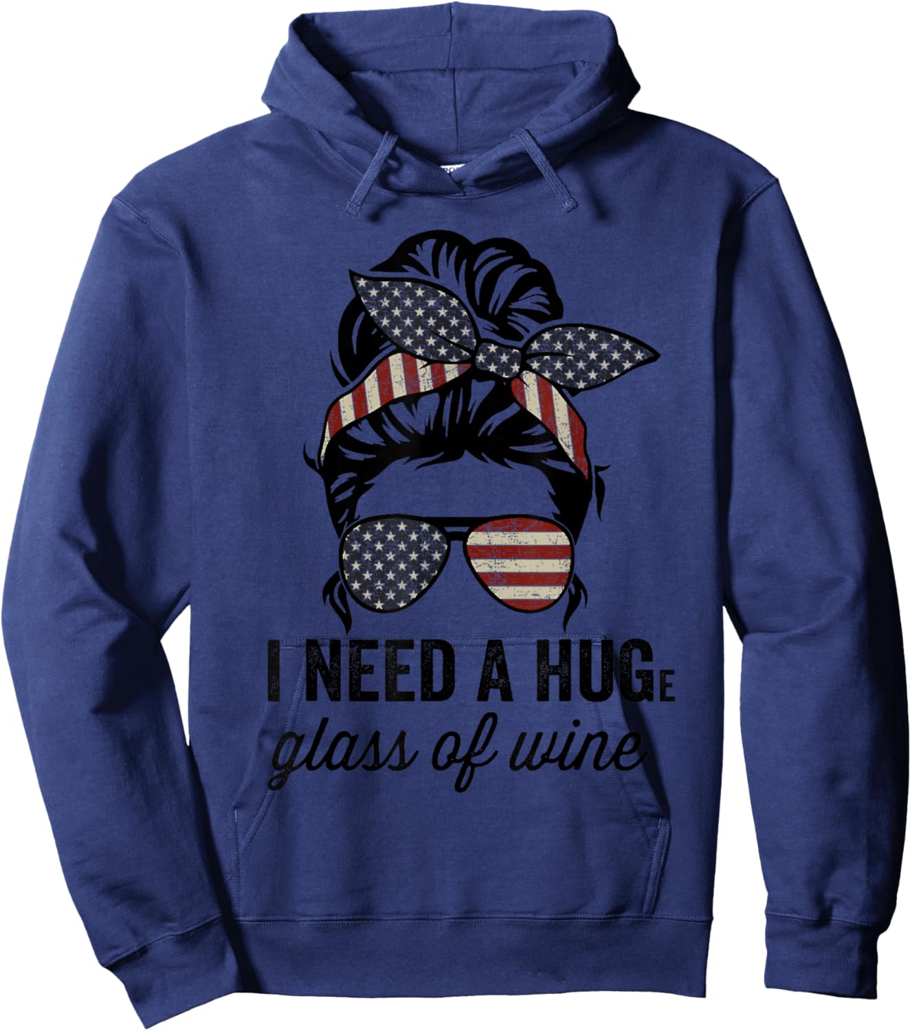 I Need A Huge Glass Of Wine - USA Funny Wine Lover Hoodie - Hoodie | Navy