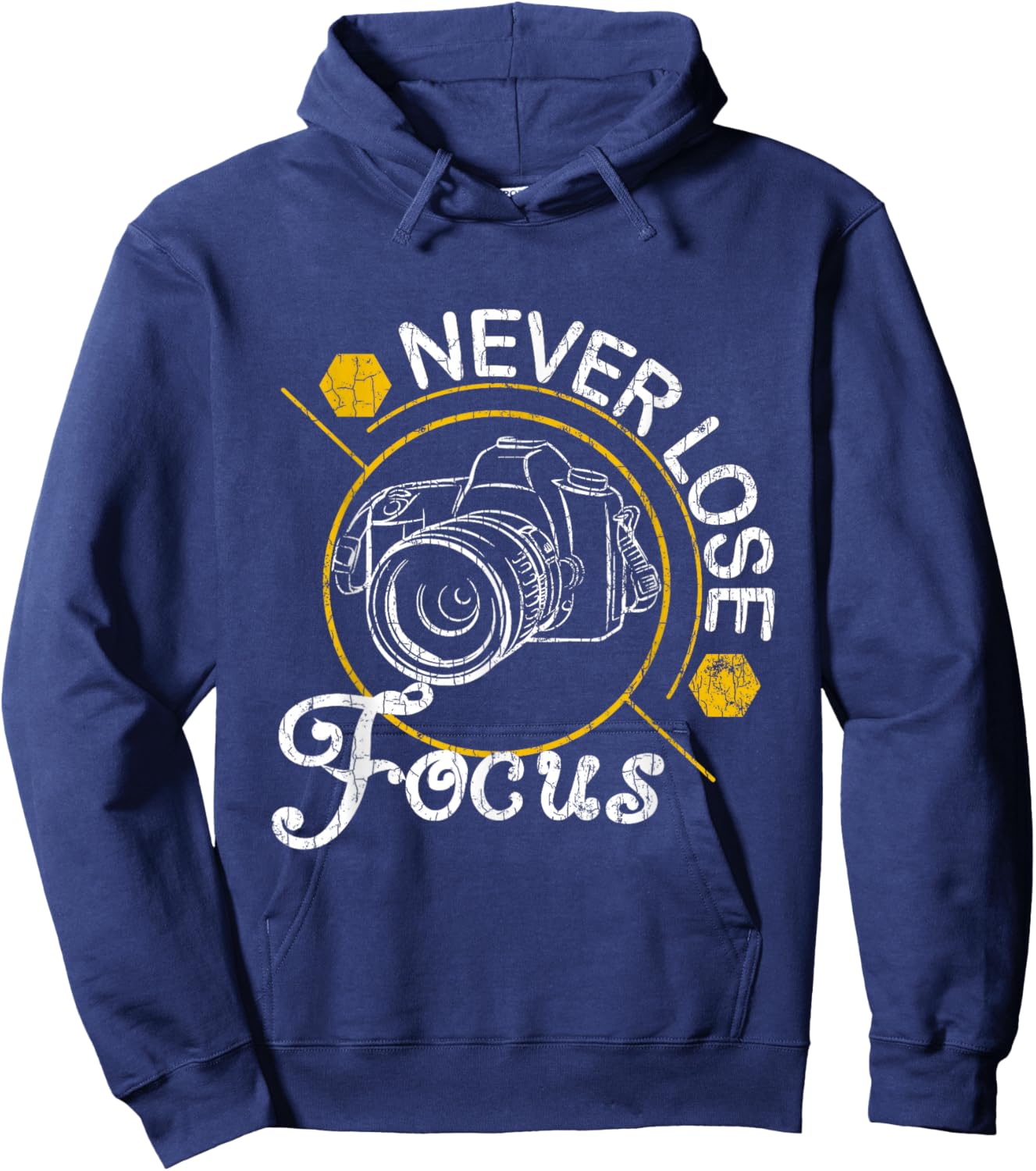 Never Lose Focus Fun Camera Photographer Photography Graphic Hoodie - Hoodie | Navy