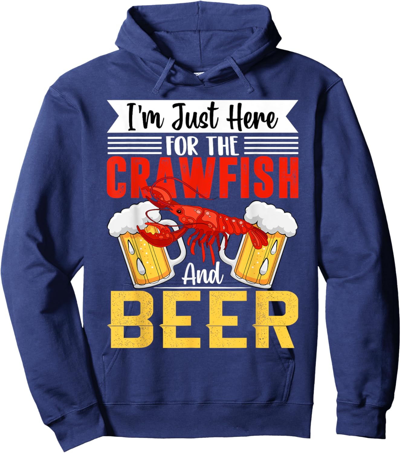 Funny Crawfish lobster I'm Just Here For The Crawfish & Beer Hoodie - Hoodie | Navy