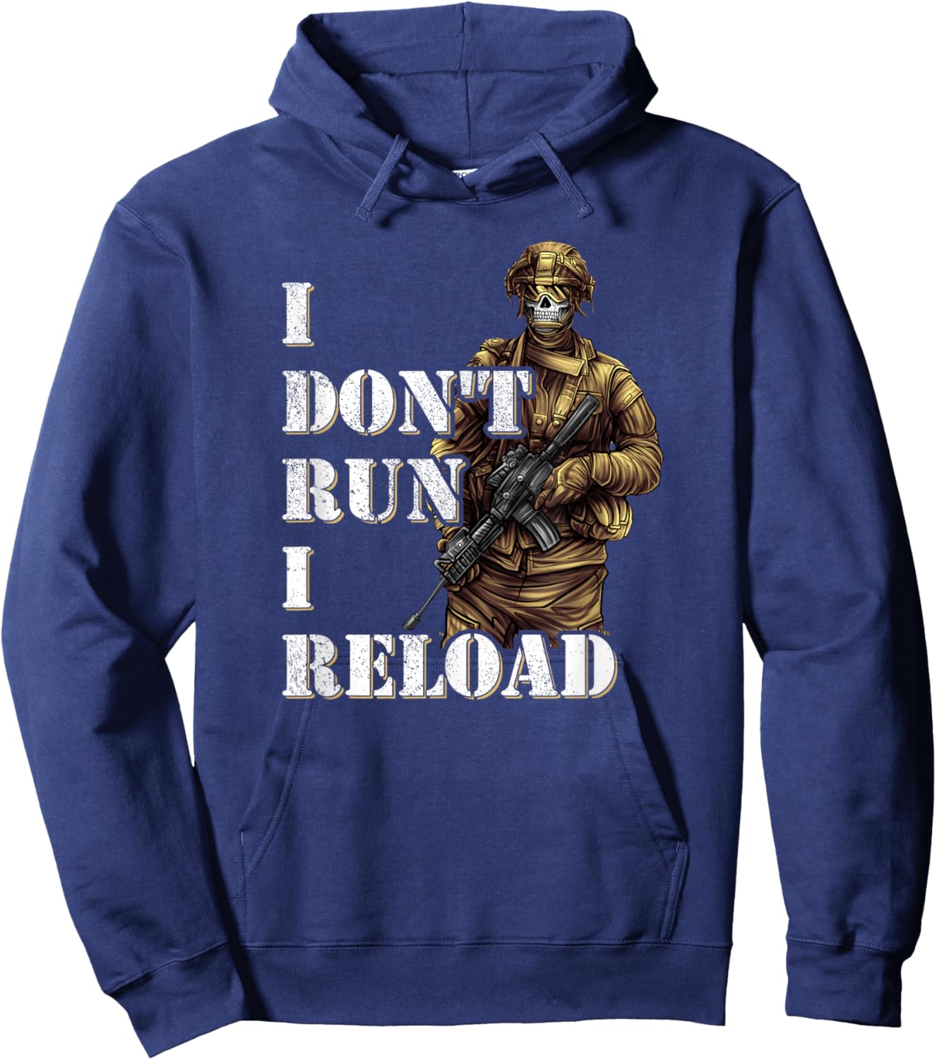 I Don't Run I Reload - Army Soldier Special Forces Hoodie - Hoodie | Navy
