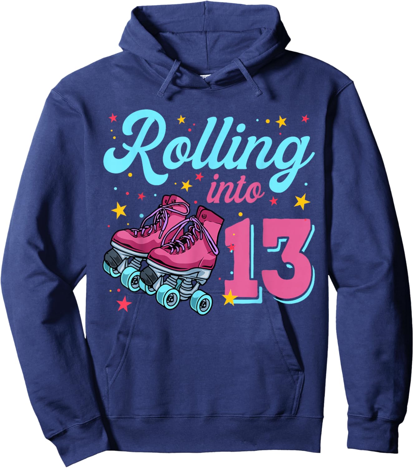 13th Birthday Shirt For Girls, Roller Skates Rolling Into 13 Hoodie - Hoodie | Navy