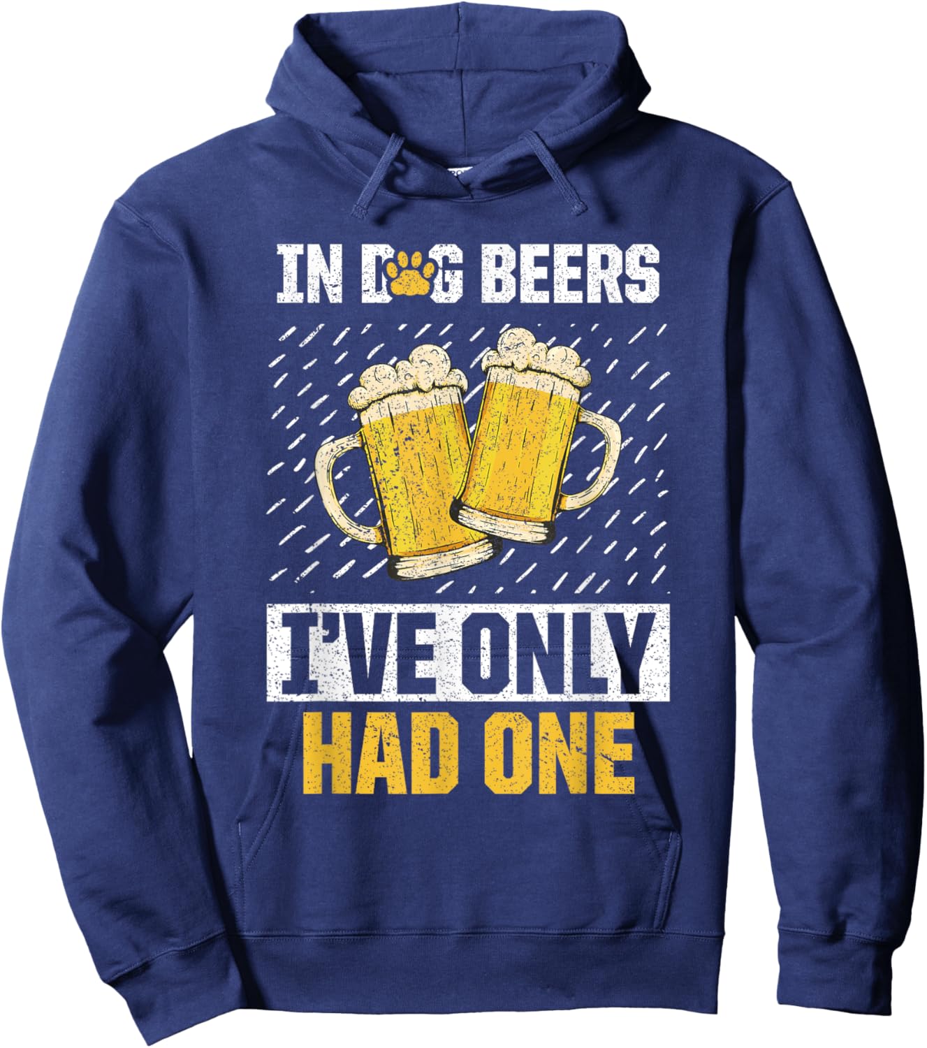 In Dog Beers I've Only Had Beer Brew Drinker Lover Hoodie - Hoodie | Navy