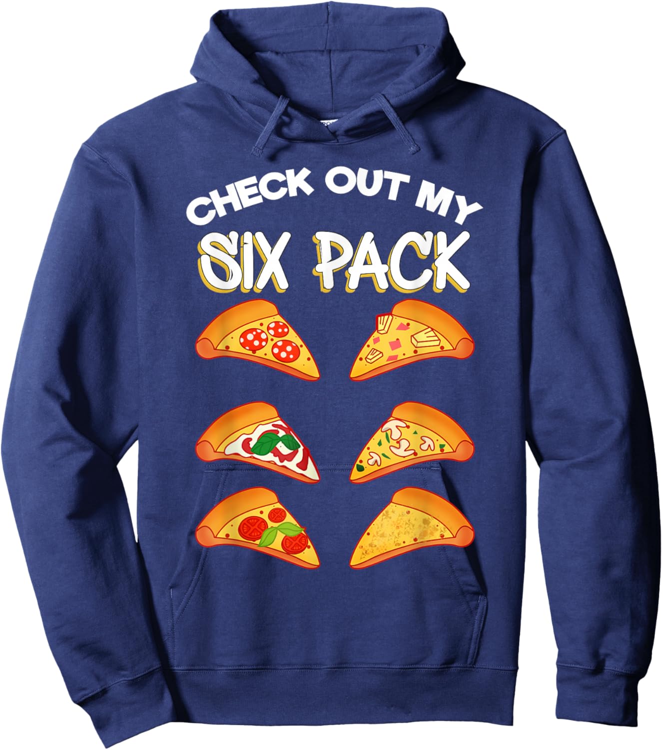 Check Out My Six Pack Pizza Hoodie - Hoodie | Navy