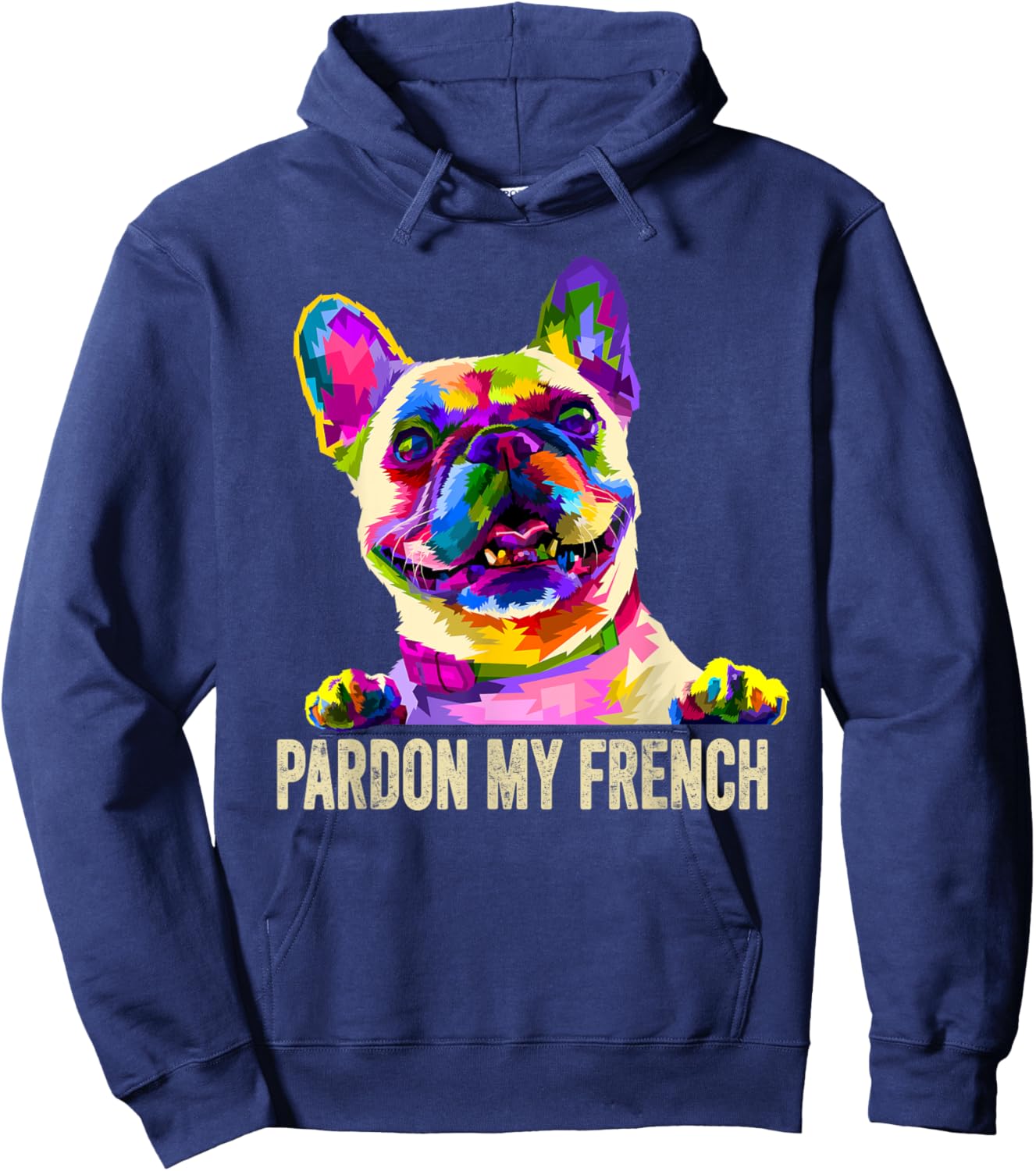 Pardon My French - Pop Art Funny Frenchie | French Bulldog Hoodie - Hoodie | Navy