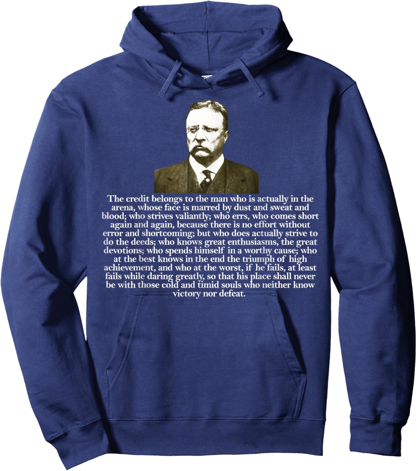 Theodore Teddy Roosevelt Quote In the Arena Hoodie - Hoodie | Navy