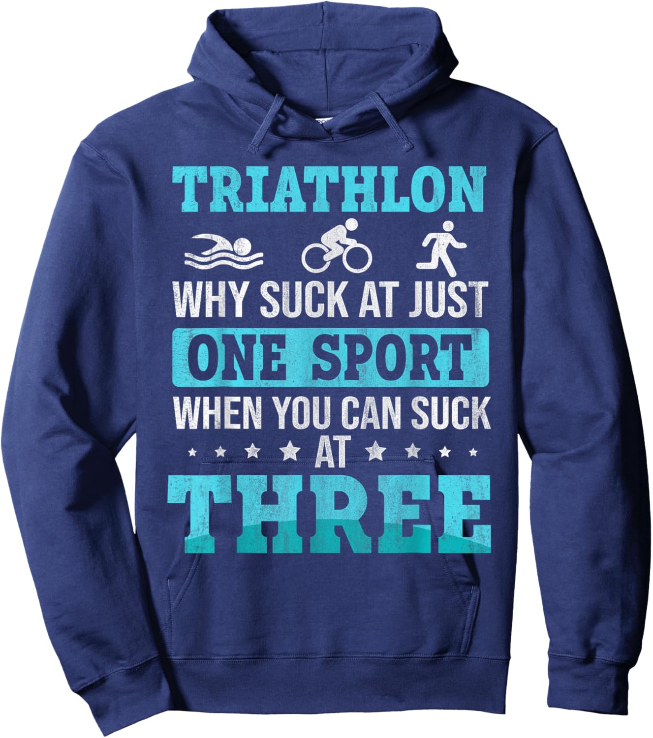 Why Suck At One Sport you can Suck at three Triathlon Hoodie - Hoodie | Navy