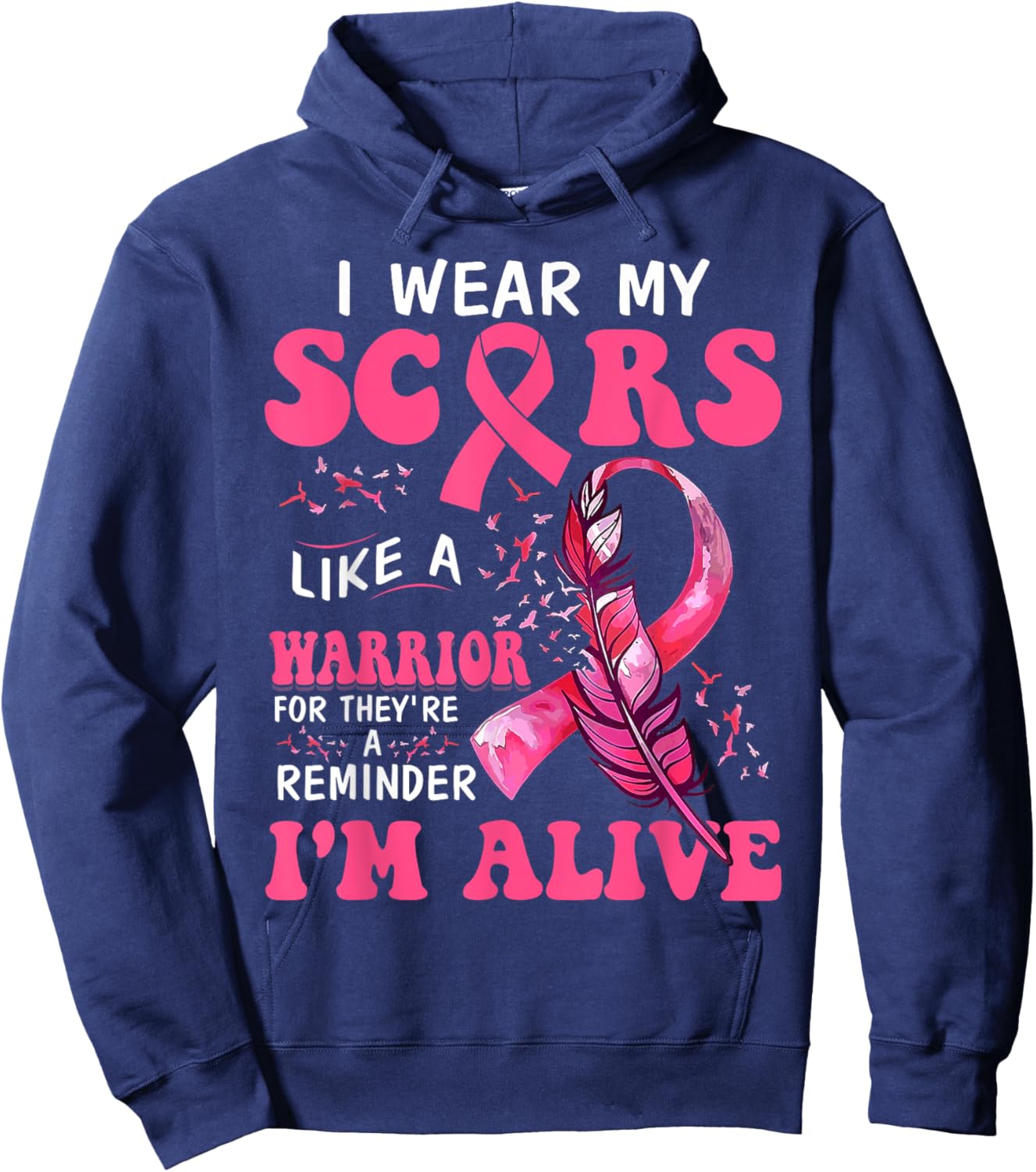 I Wear My Scars Like A Warrior Breast Cancer Hoodie - Hoodie | Navy