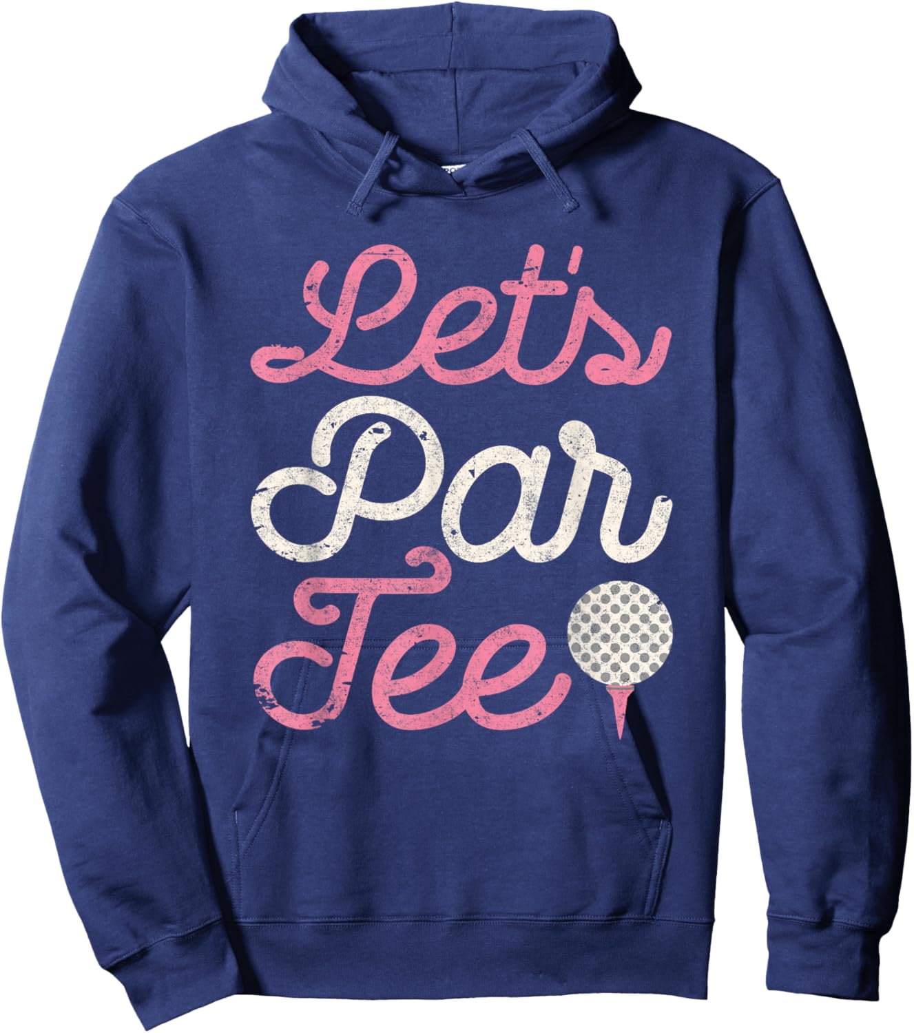 Let's Par Funny Golf Shirt Golfer Girls Women Party Team Hoodie - Hoodie | Navy