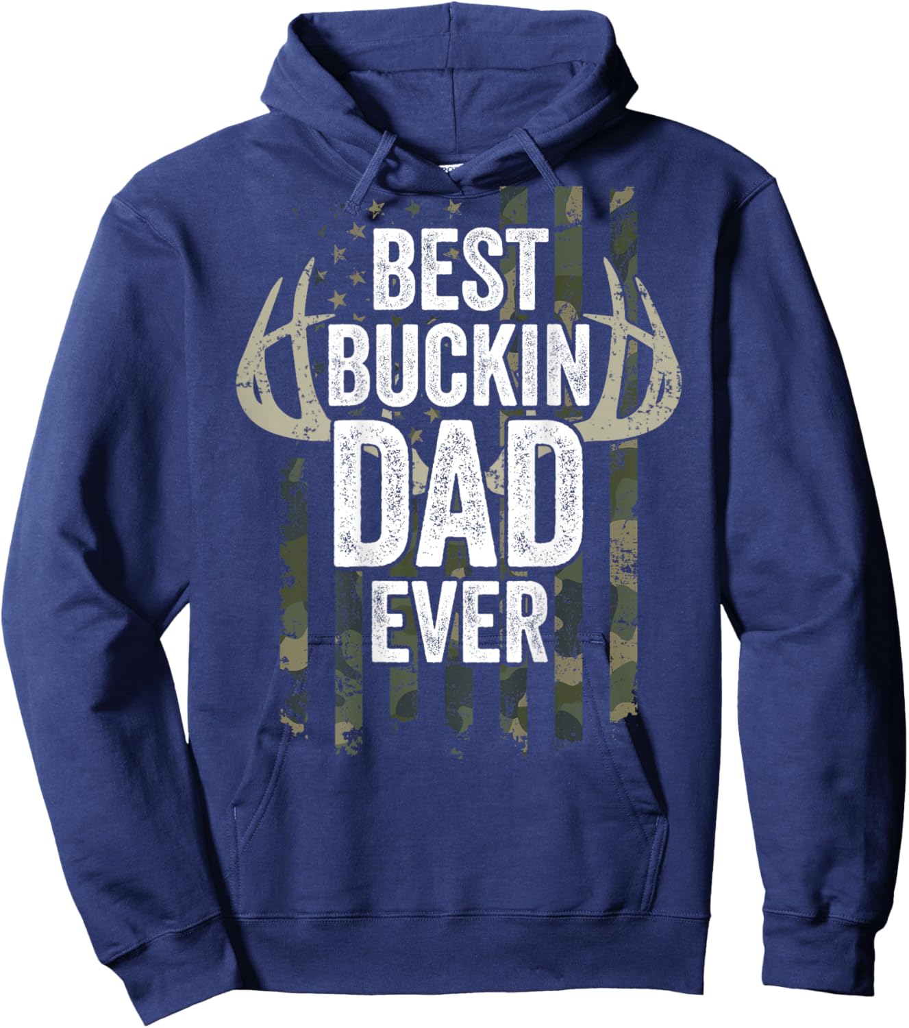 Best Buckin Dad Ever - Funny Buck Deer Hunting - ON BACK Hoodie - Hoodie | Navy