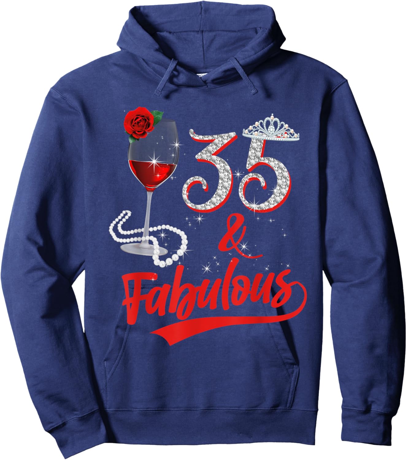 35 And Fabulous Queen Happy Birthday 35th Rose Red Wine Hoodie - Hoodie | Navy
