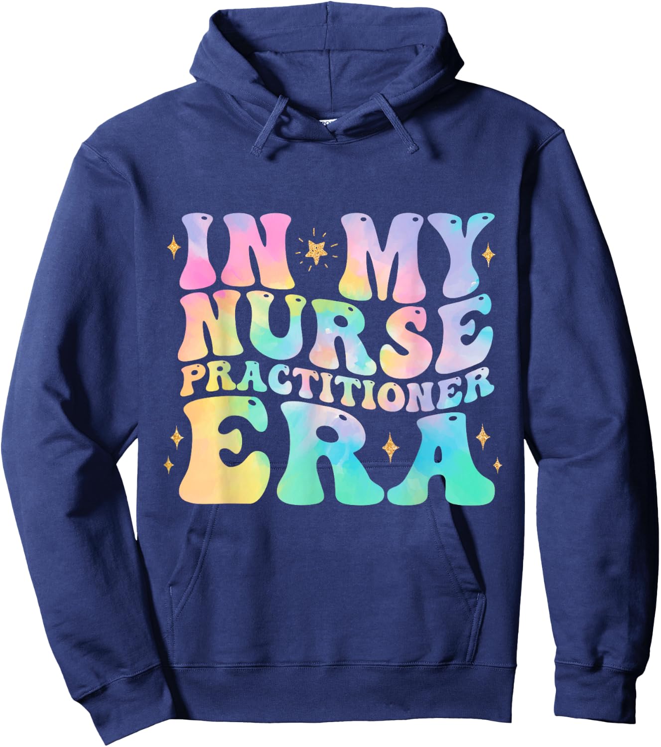 Tie Dye In My Nurse Practitioner Era NP Nurse Practitioner Hoodie - Hoodie | Navy