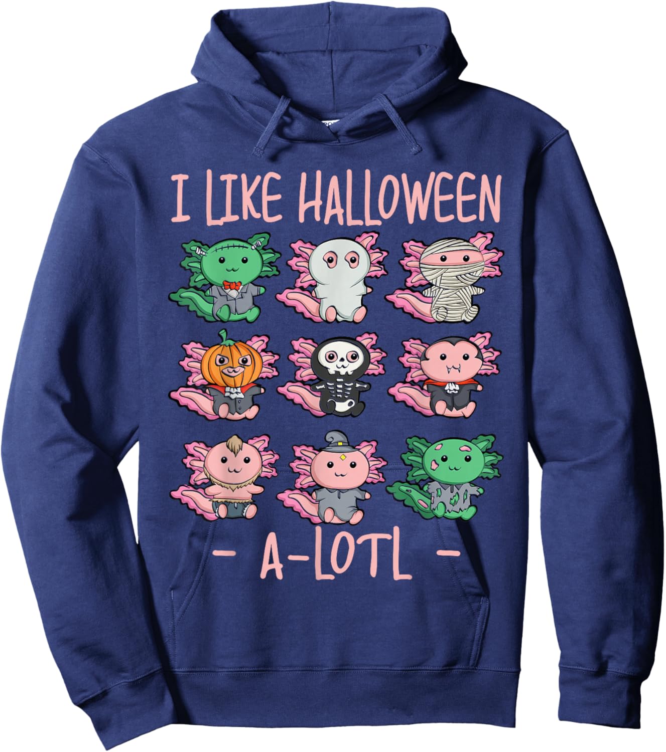 Funny Axolotl I Like Halloween A-Lotl Axolotl Halloween Hoodie - Hoodie | Navy
