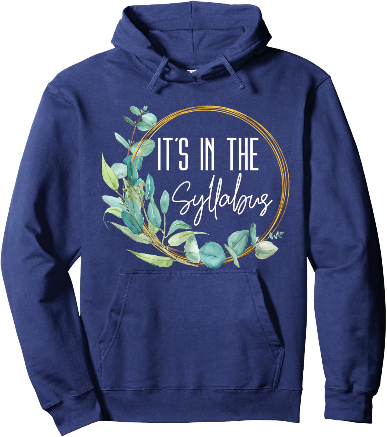 Women Professor Saying Student Funny It's In The Syllabus Hoodie - Hoodie | Navy