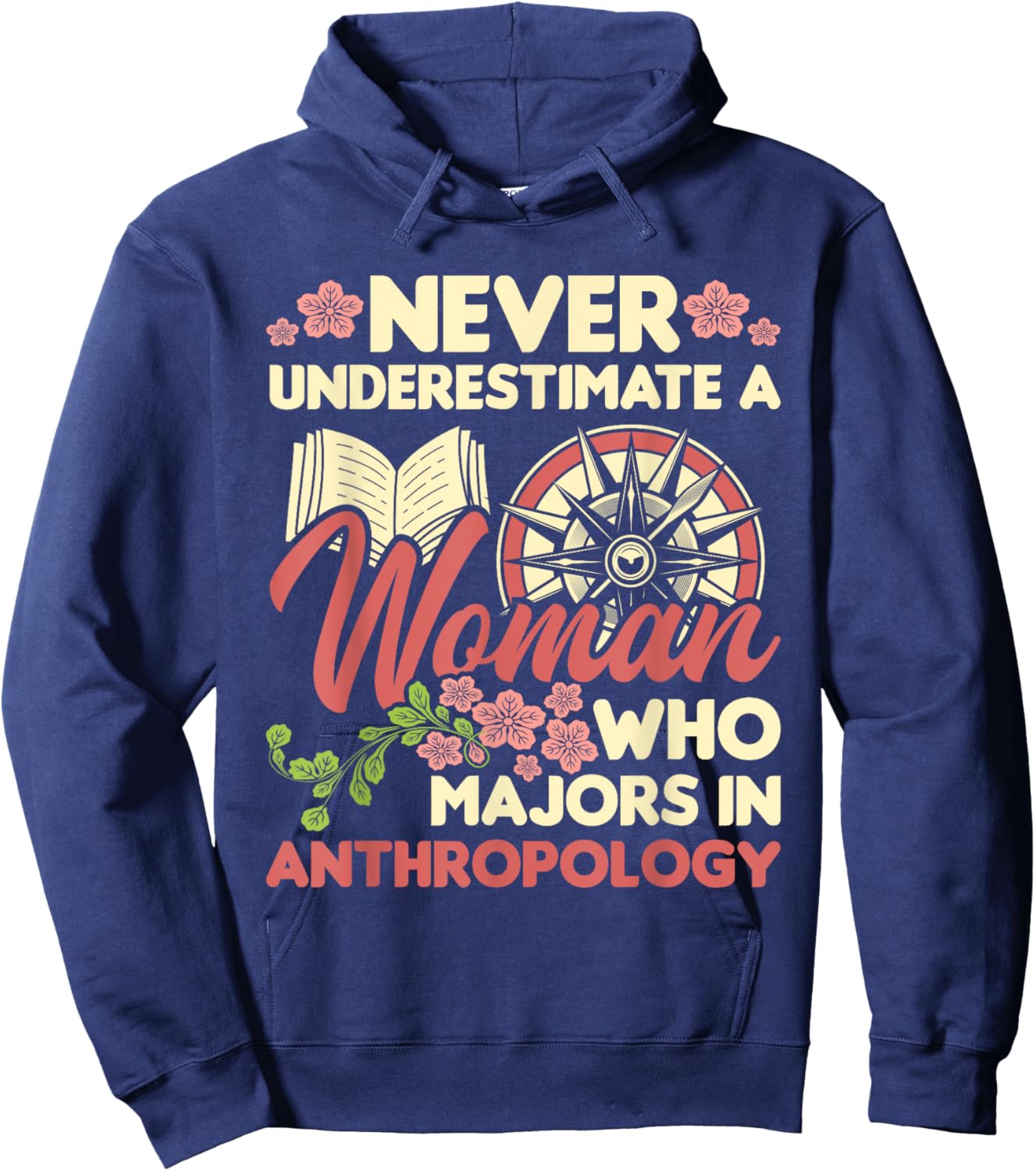 Never Underestimate A Woman - Anthropology Anthropologist Hoodie - Hoodie | Navy