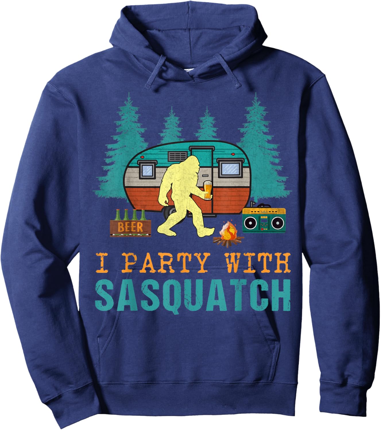 I Party With Sasquatch Bigfoot Camping Funny Gift Hoodie - Hoodie | Navy