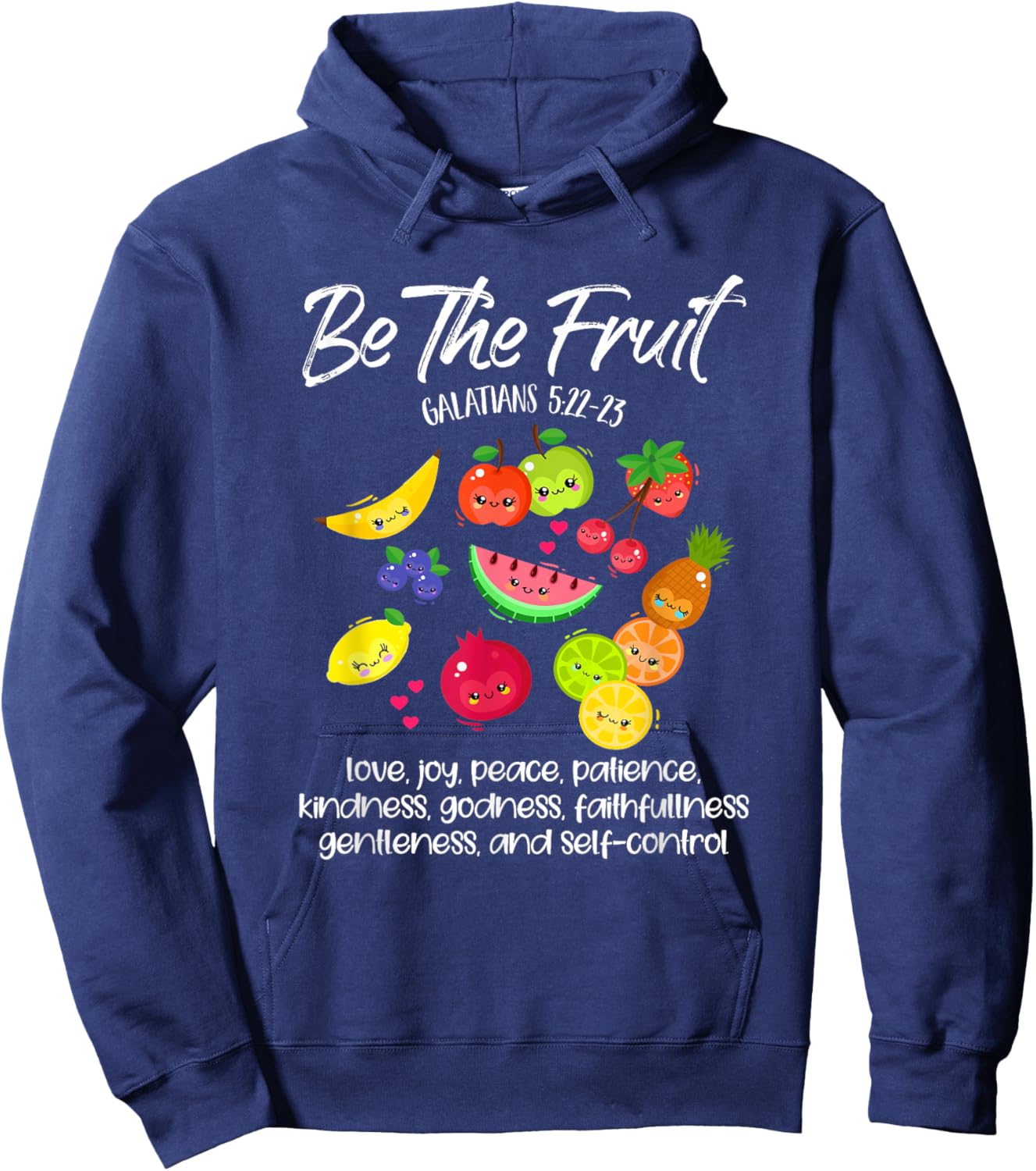 Be The Fruit Christian Verse Spirit Galatians Inspirational Hoodie - Hoodie | Navy