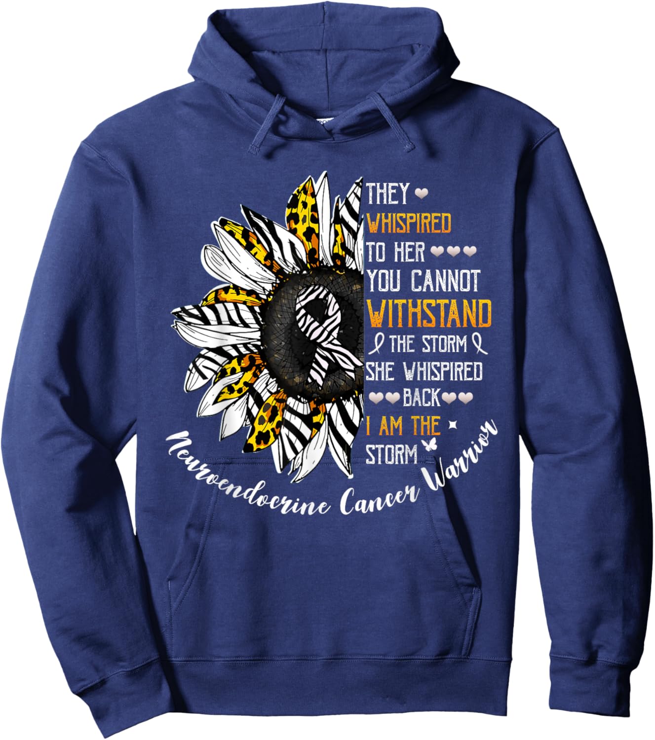 She Whispered I Am The Storm Neuroendocrine Cancer Warrior Hoodie - Hoodie | Navy