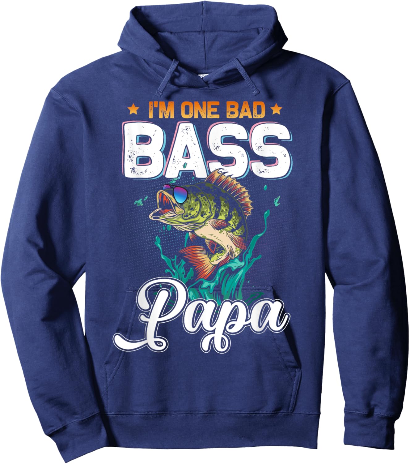 Fisherman I'm One Bad Bass Papa Fishing Lover Father's Day Hoodie - Hoodie | Navy