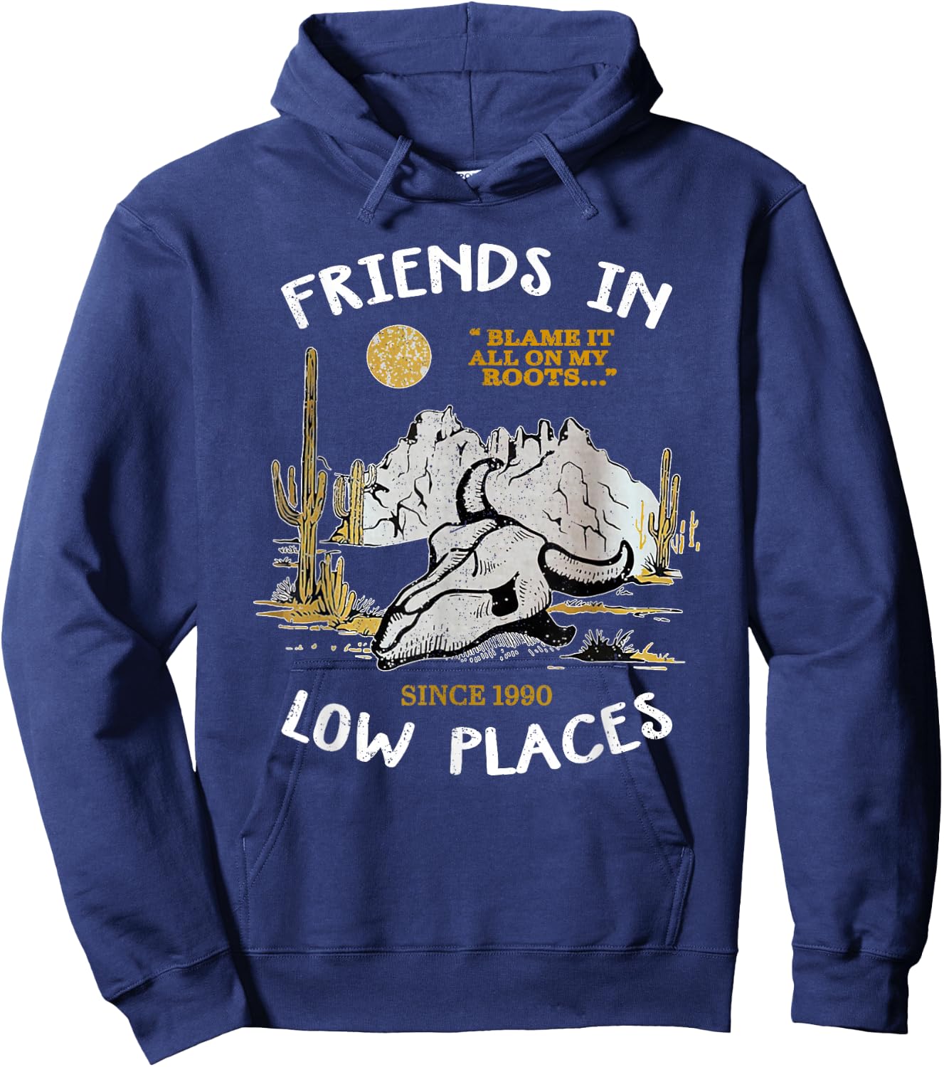 Friend In Low Places, 90s Country Western Hoodie - Hoodie | Navy