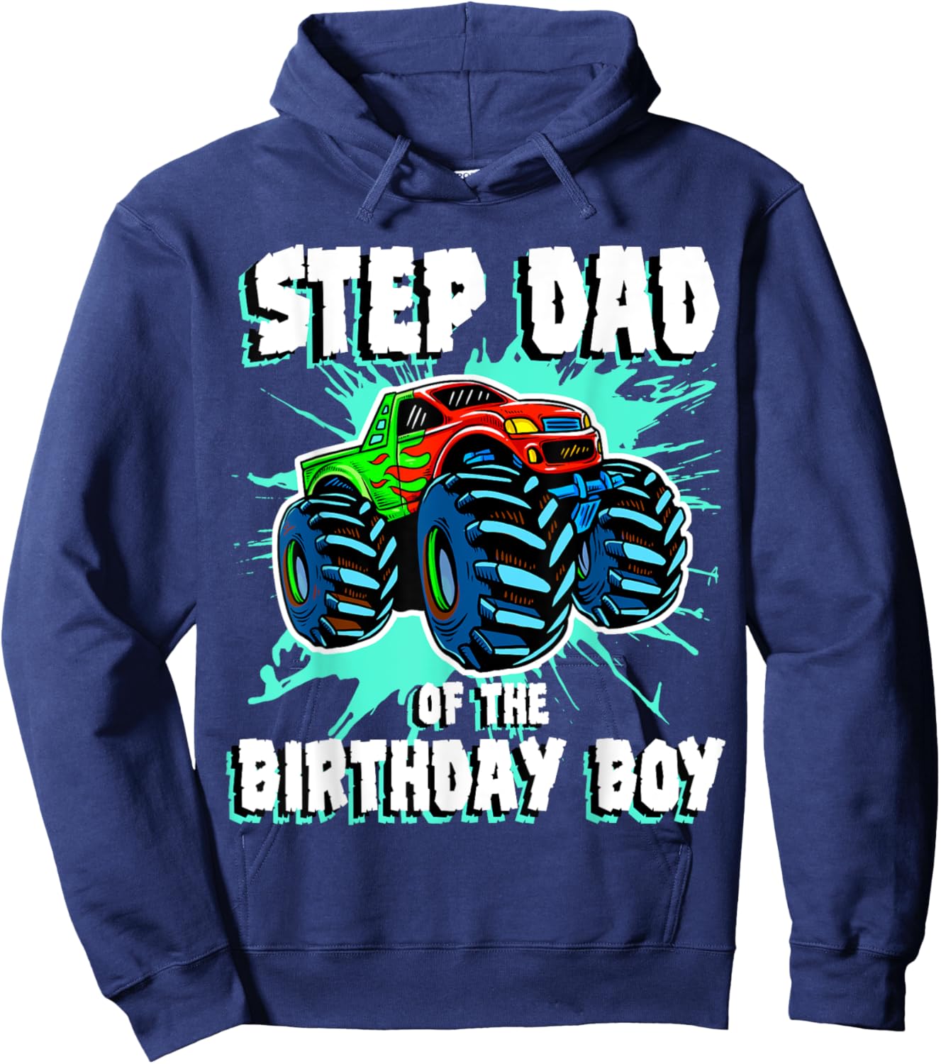 Step Dad of the Birthday Boy Monster Truck Birthday Party Hoodie - Hoodie | Navy