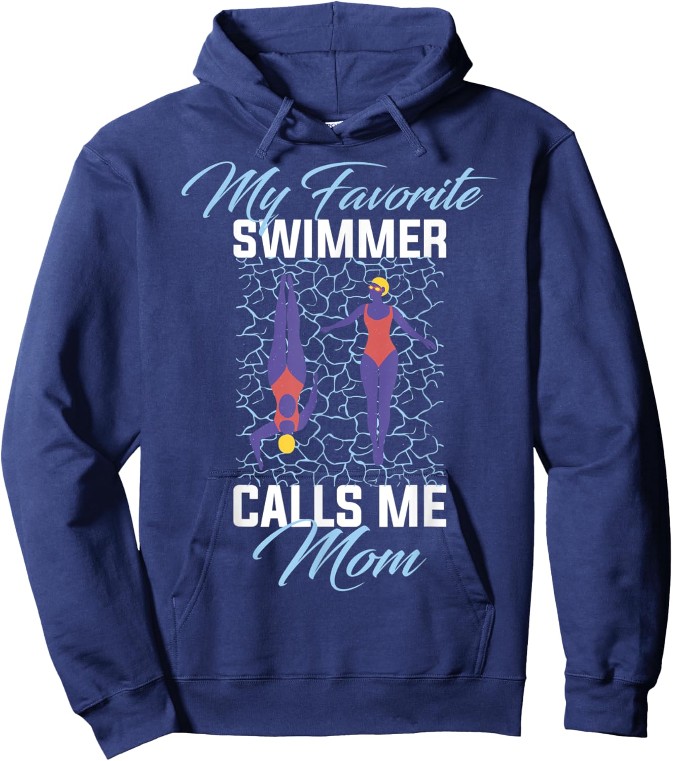 My Favorite Swimmer Calls Me Mom Hoodie - Hoodie | Navy