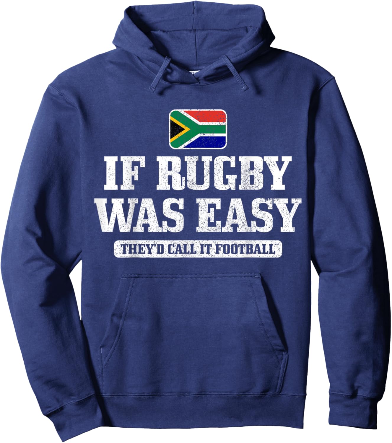 South Africa If Rugby was Easy It Would Be Called Football Hoodie - Hoodie | Navy