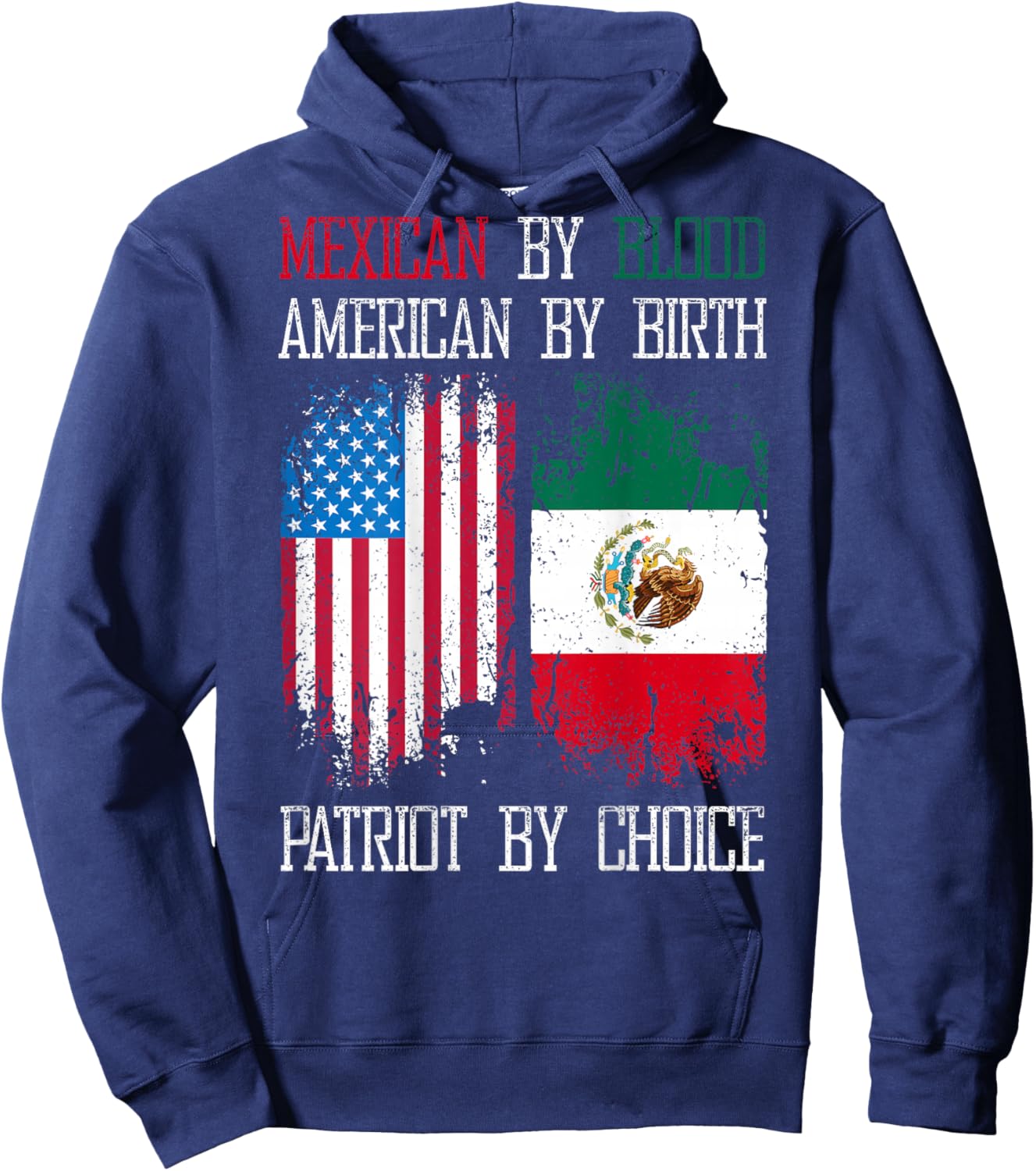 Mexican By Blood American By Birth Patriot By Choice Hoodie - Hoodie | Navy