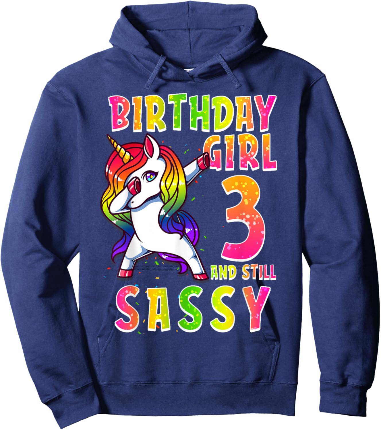 3rd Birthday Girl Dabbing Unicorn 3 Years & Still SASSY Hoodie - Hoodie | Navy
