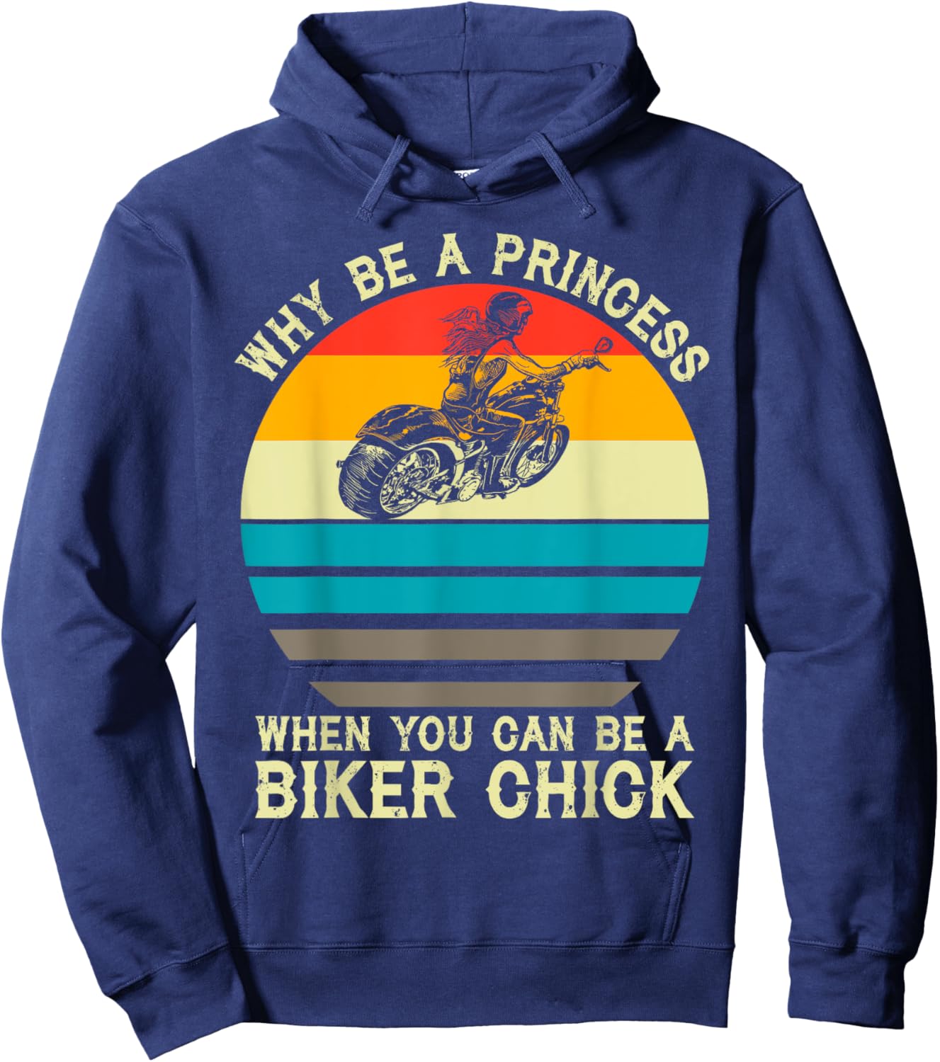 Why Be A Princess When You Can Be A Biker Chick Vintage Hoodie - Hoodie | Navy