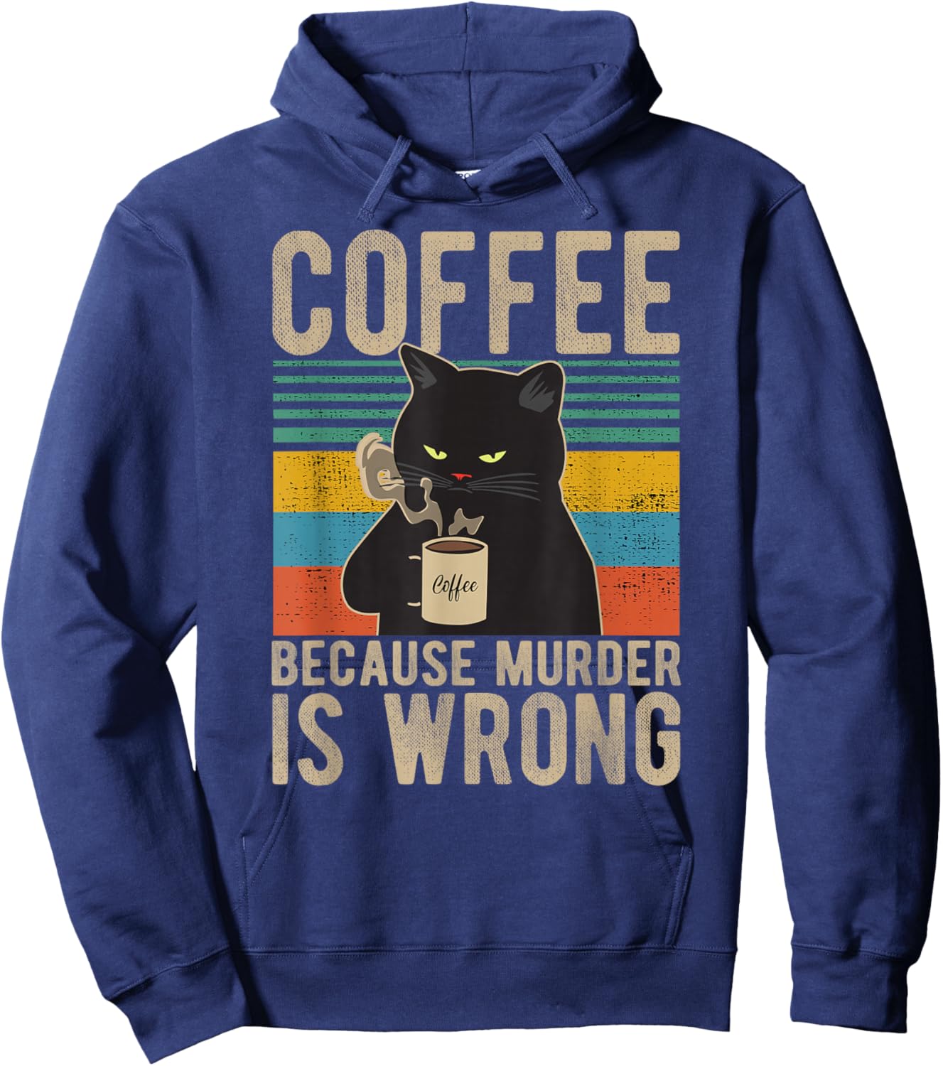 Coffee Because Murder is Wrong Women's Vintage Cat Coffee Hoodie - Hoodie | Navy