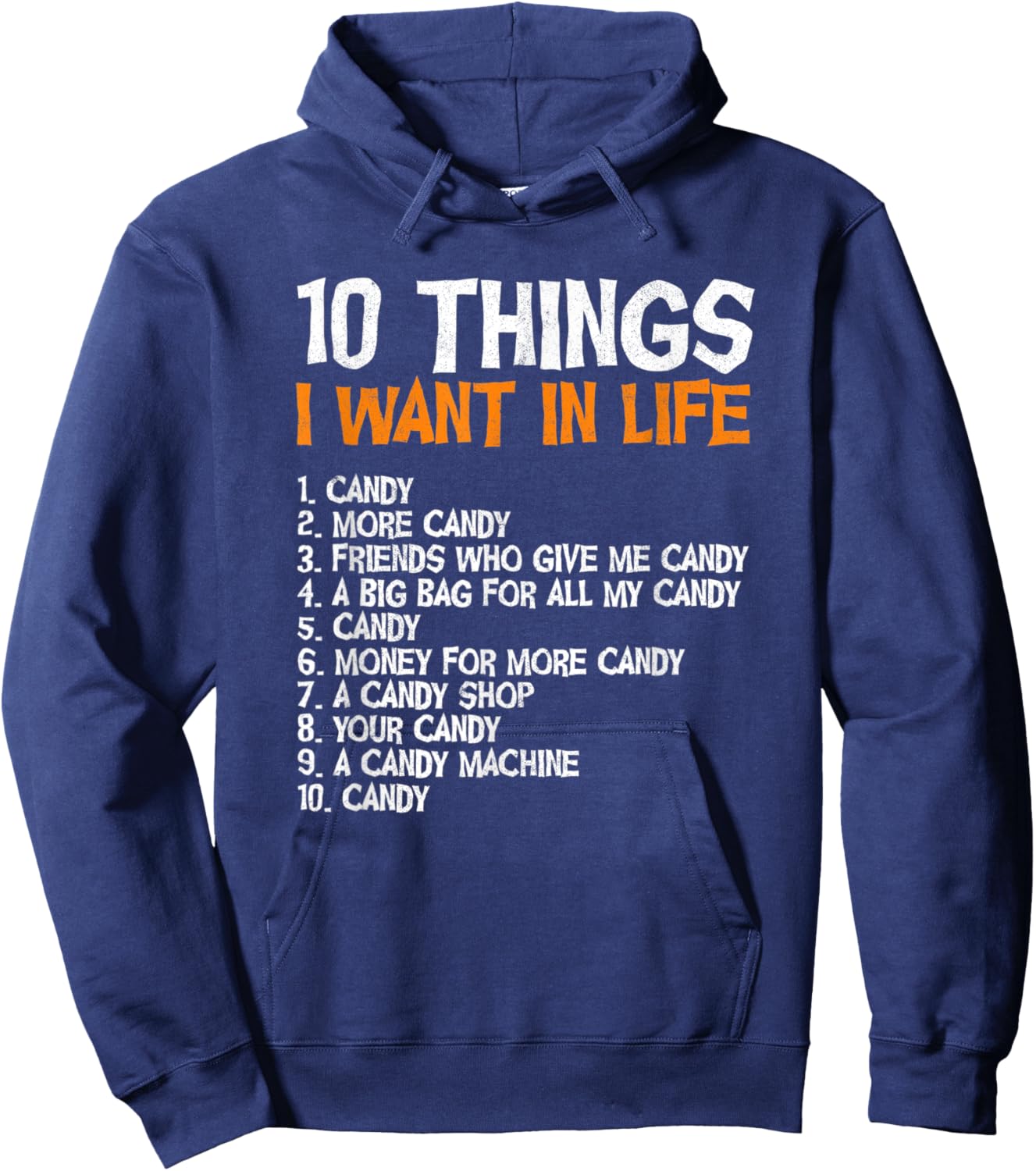 10 Things I Want In Life Candy Trick Or Treating Halloween Hoodie - Hoodie | Navy