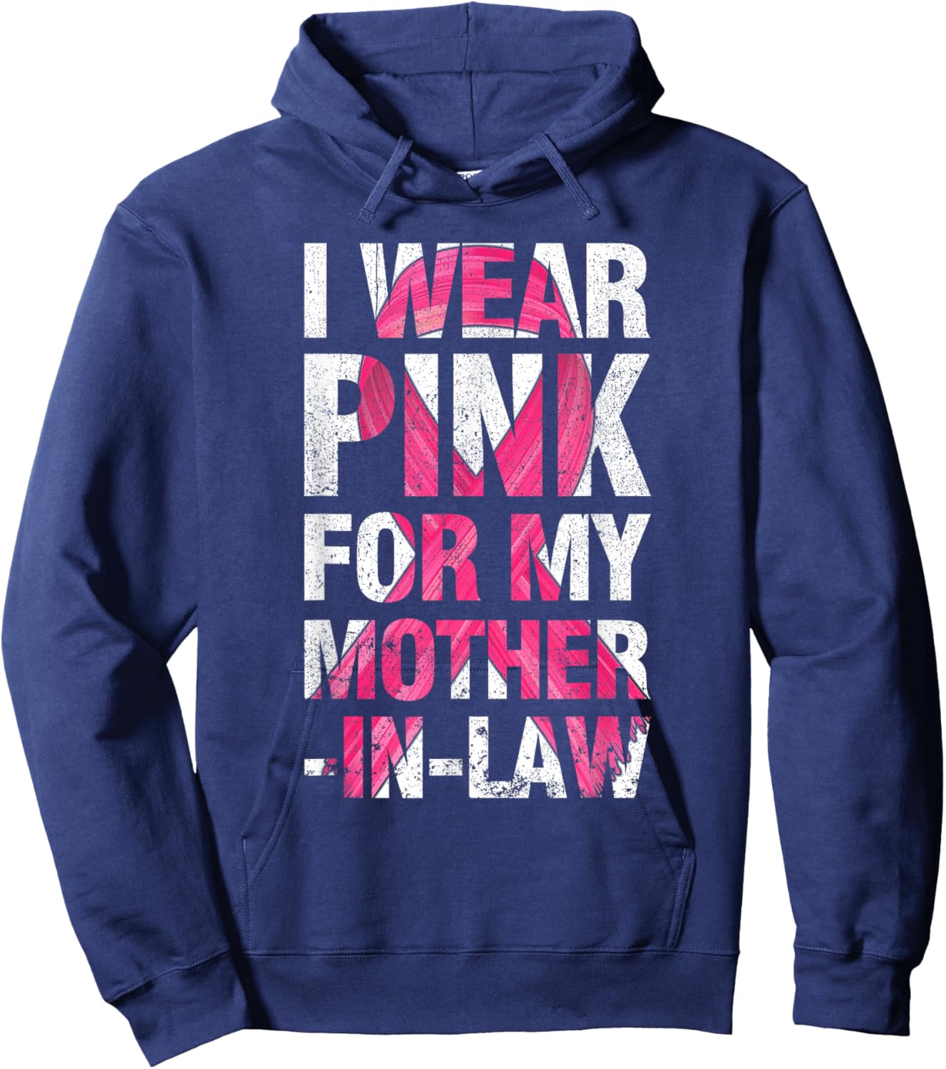 I Wear Pink For My Mother-in-Law Breast Cancer Supporter Hoodie - Hoodie | Navy