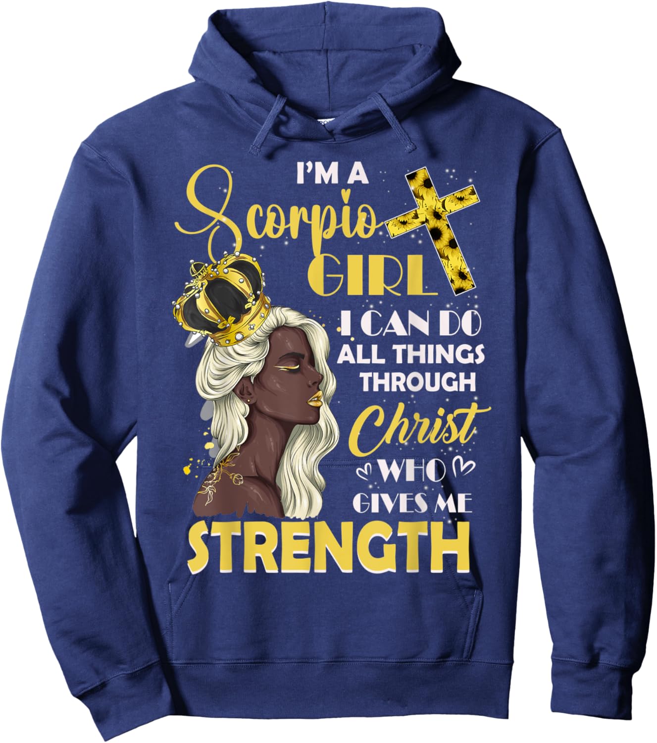 I Am A Scorpio Girl Bday I Can Do Anything Through Christ Hoodie - Hoodie | Navy