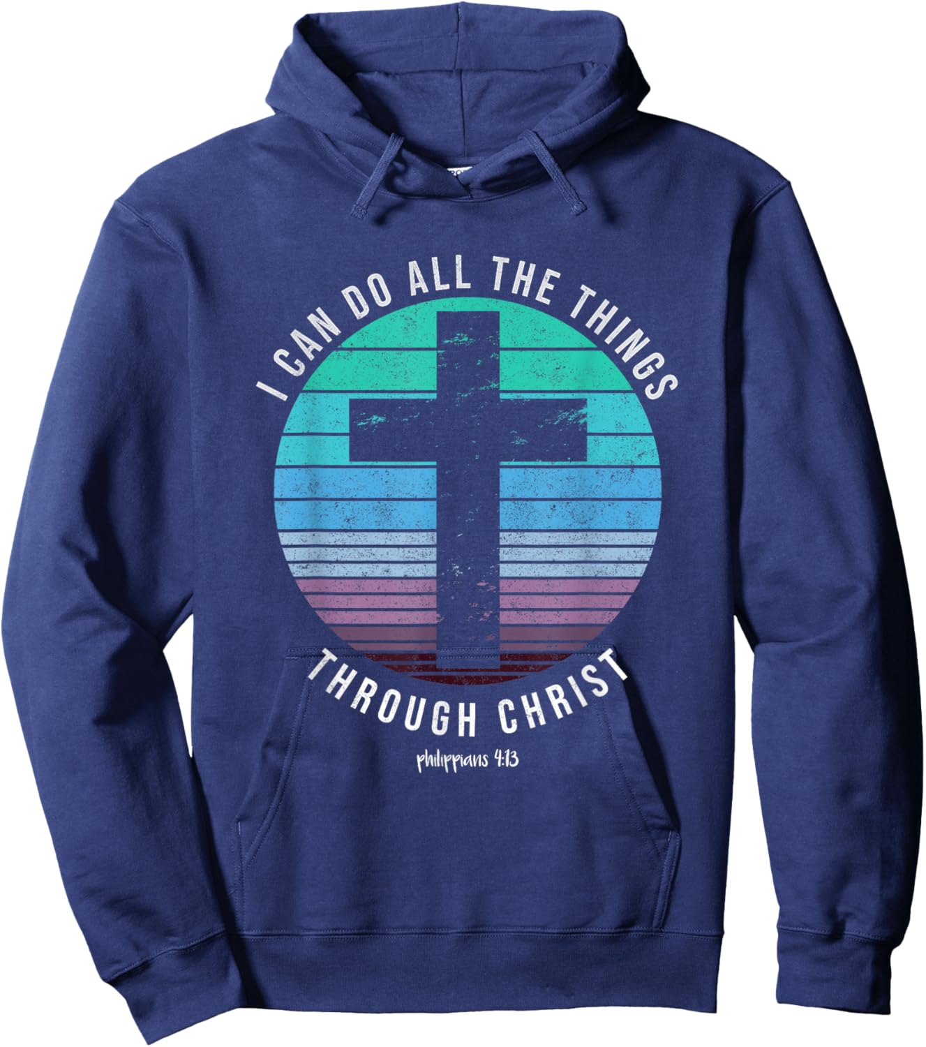I Can Do All The Things Through Christ Who Strengthens Me Hoodie - Hoodie | Navy