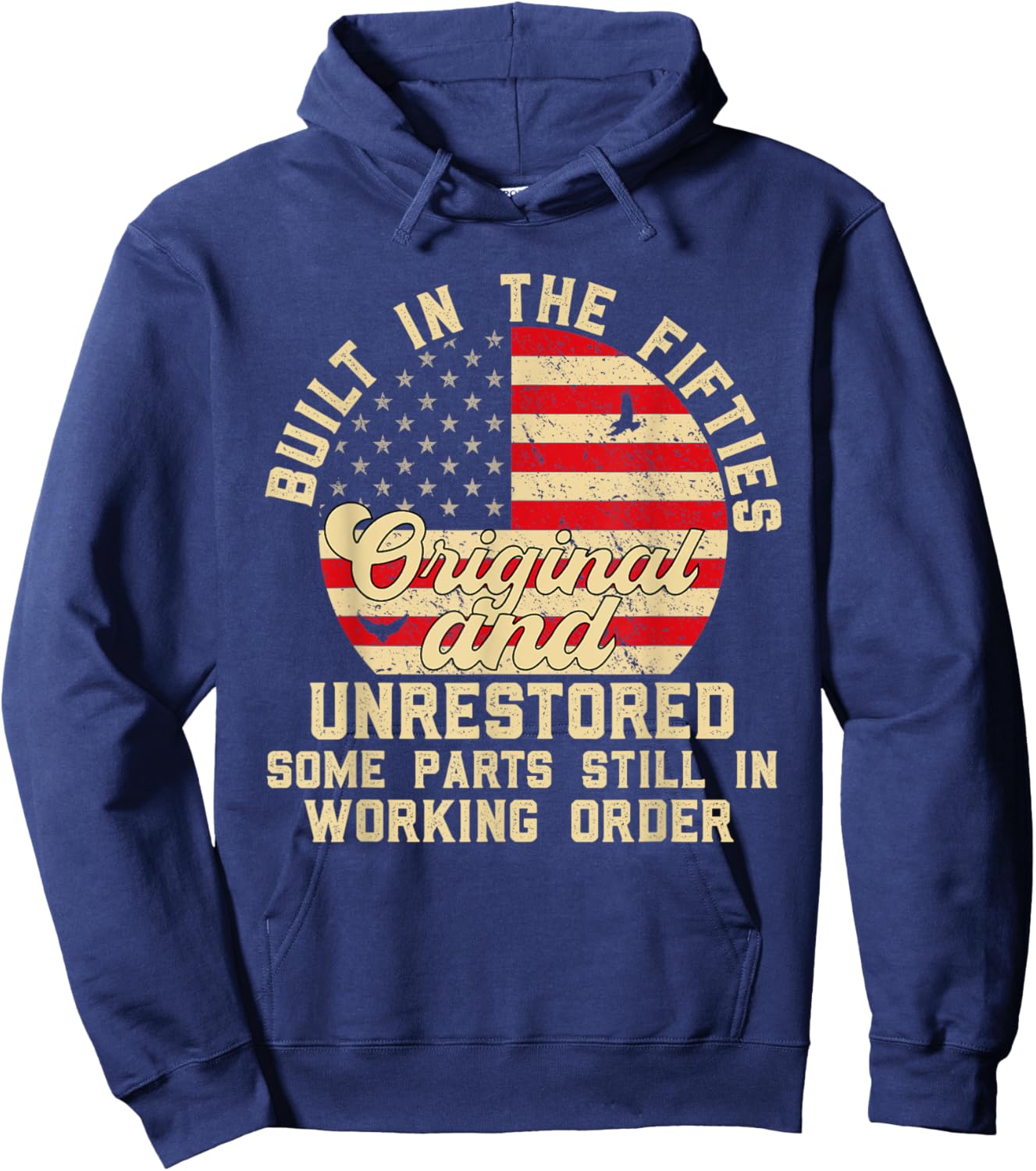Built In The Fifties Original And Unrestored 50s Birthday Hoodie - Hoodie | Navy