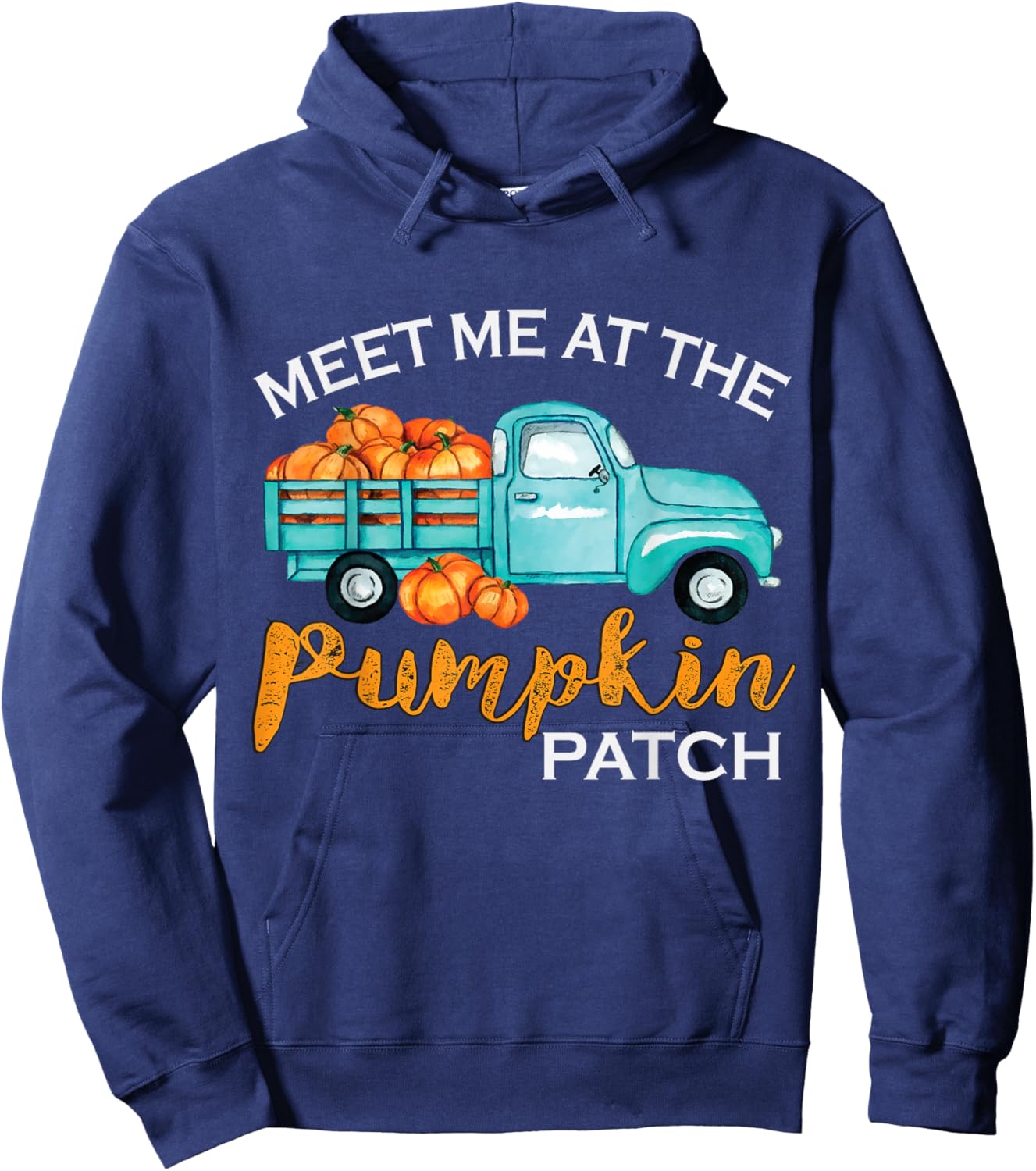Meet Me At The Pumpkin Patch Pickup Fall Thanksgiving Xmas Hoodie - Hoodie | Navy