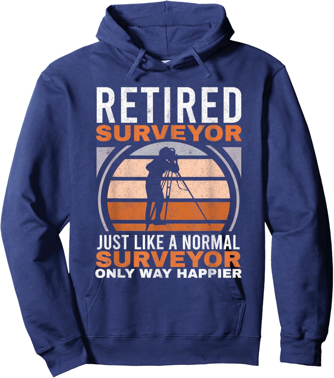 Retired Surveyor Tripod Surveying Grandpa Land Surveyor Hoodie - Hoodie | Navy