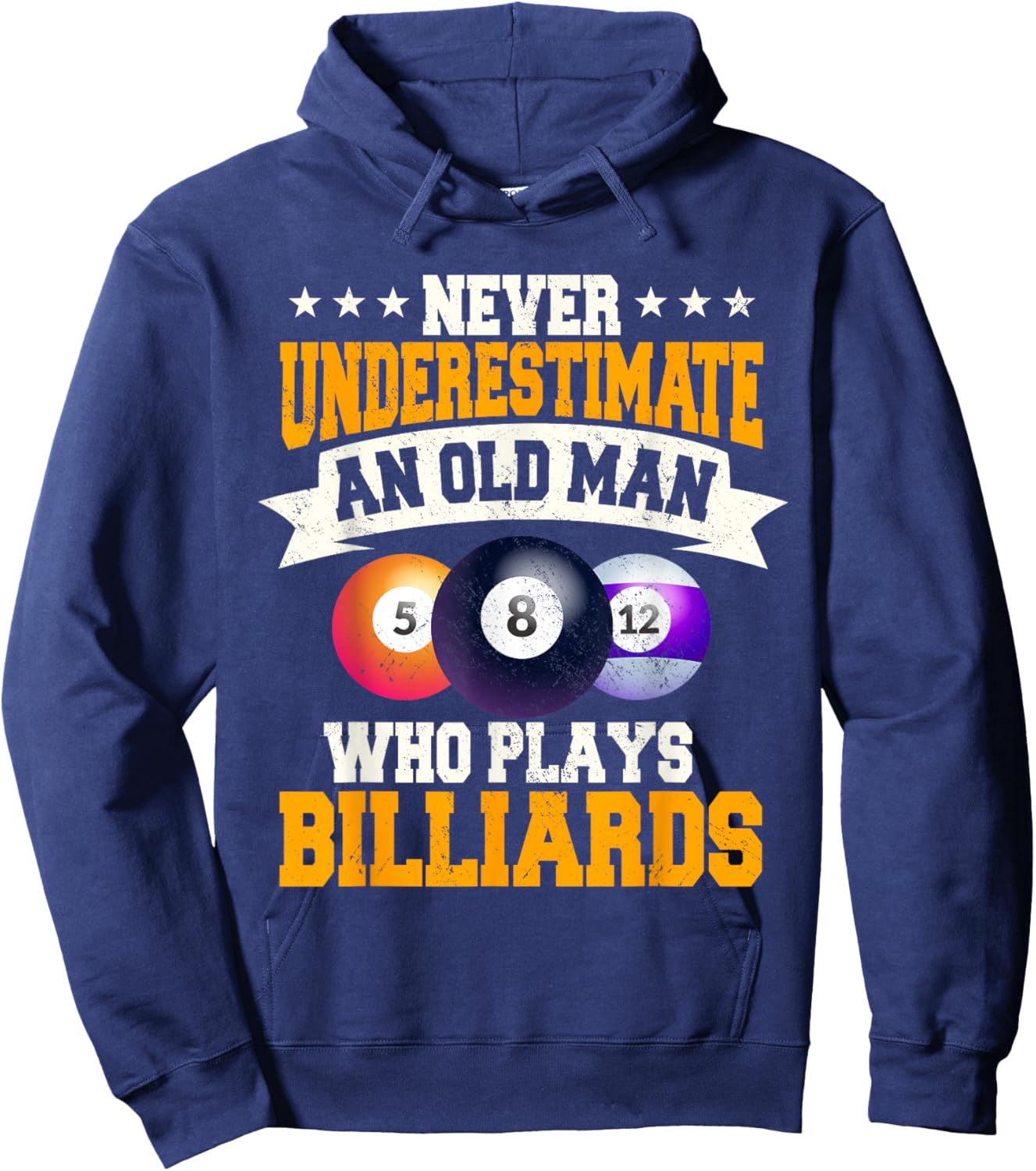 Never Underestimate An Old Man Who Plays Billiards Hoodie - Hoodie | Navy