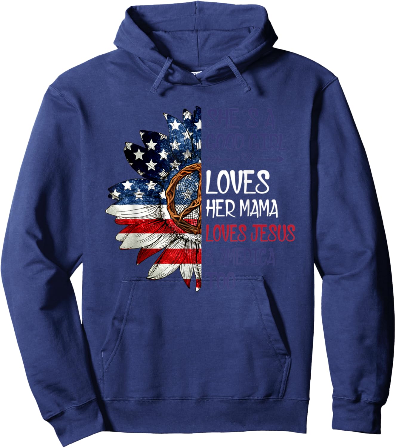 She's A Good Girl Loves Her Mama Jesus & America Hoodie - Hoodie | Navy