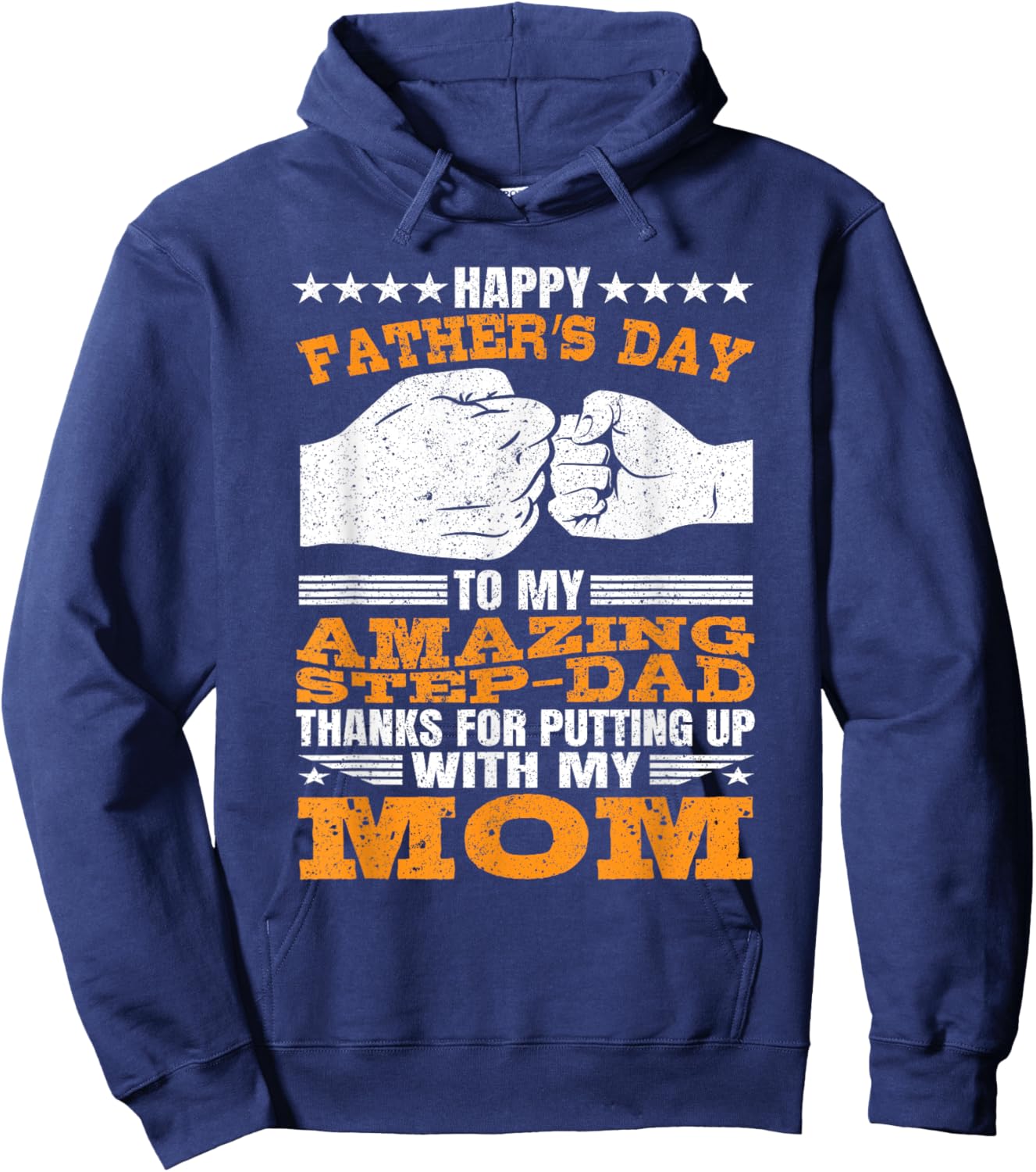 Step-Dad thanks for Putting Up with My Mom Fathers Day Hoodie - Hoodie | Navy