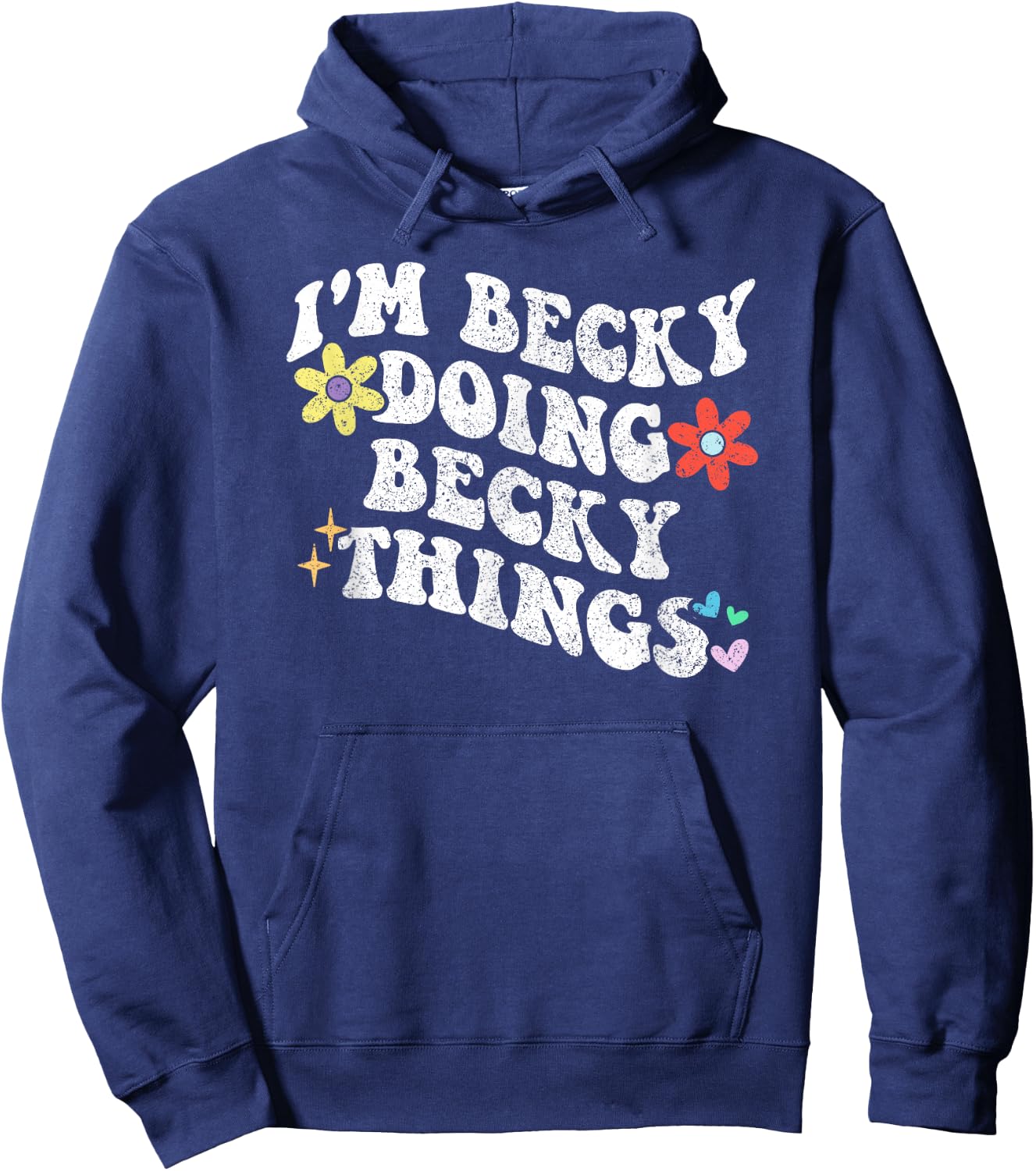 Retro Groovy Im BECKY Doing BECKY Things Funny Mother's Day Hoodie - Hoodie | Navy