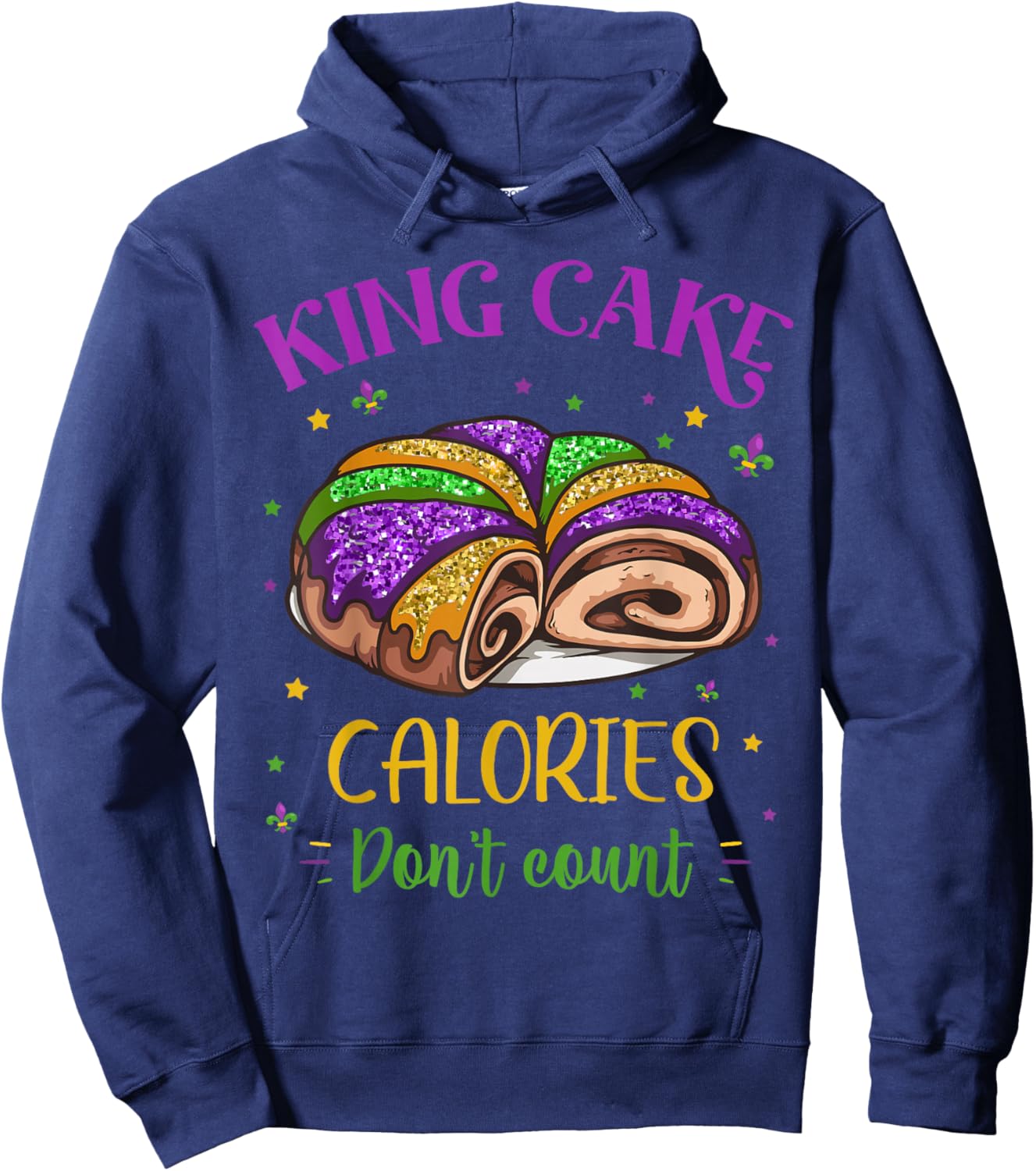 King Cake Calories Don’t Count Mardi Gras Carnival Festival Hoodie - Hoodie | Navy